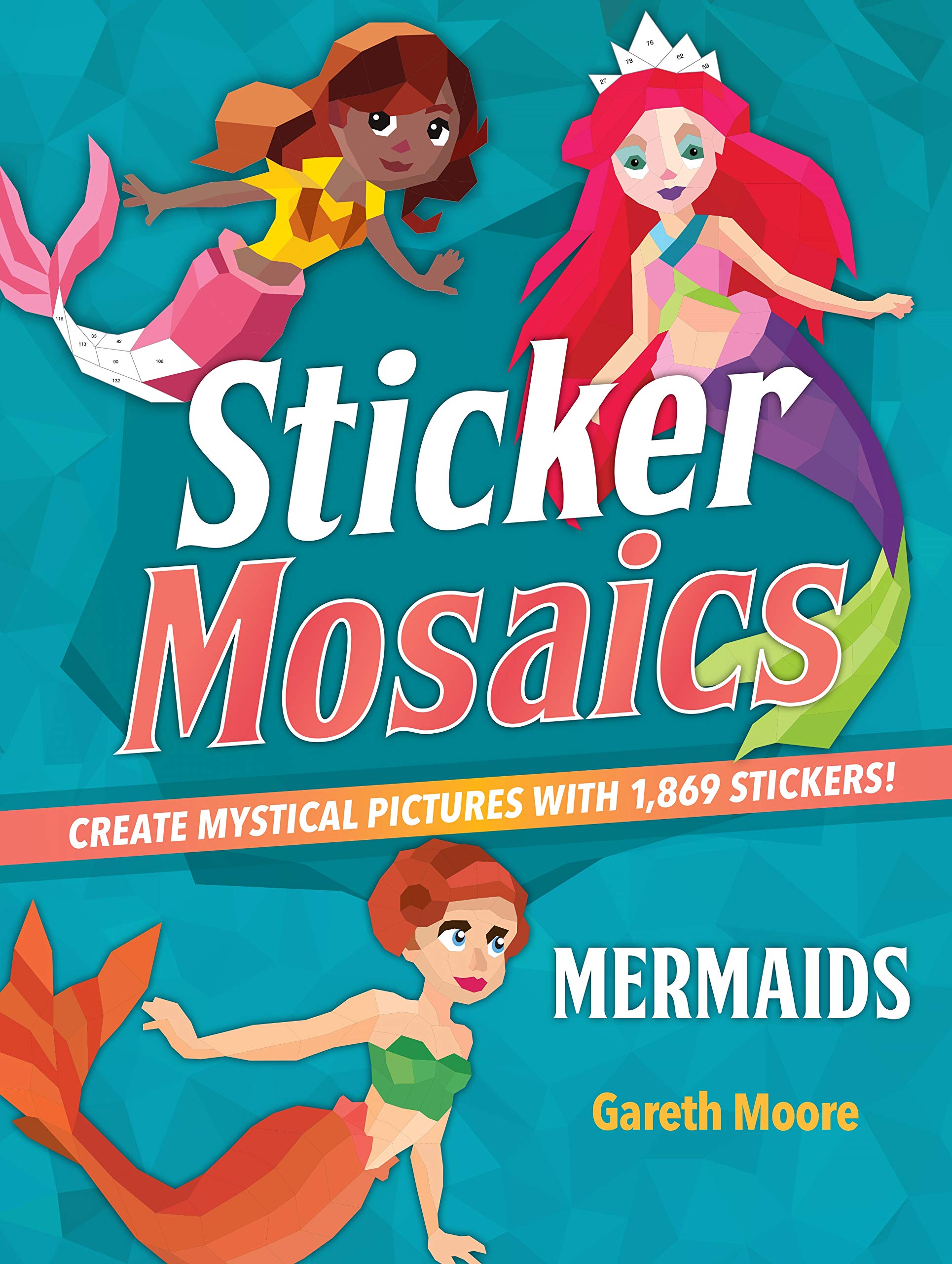 Sticker Mosaics: Mermaids: Create Mystical Pictures with 1,869 Stickers! Business, Finance & Career