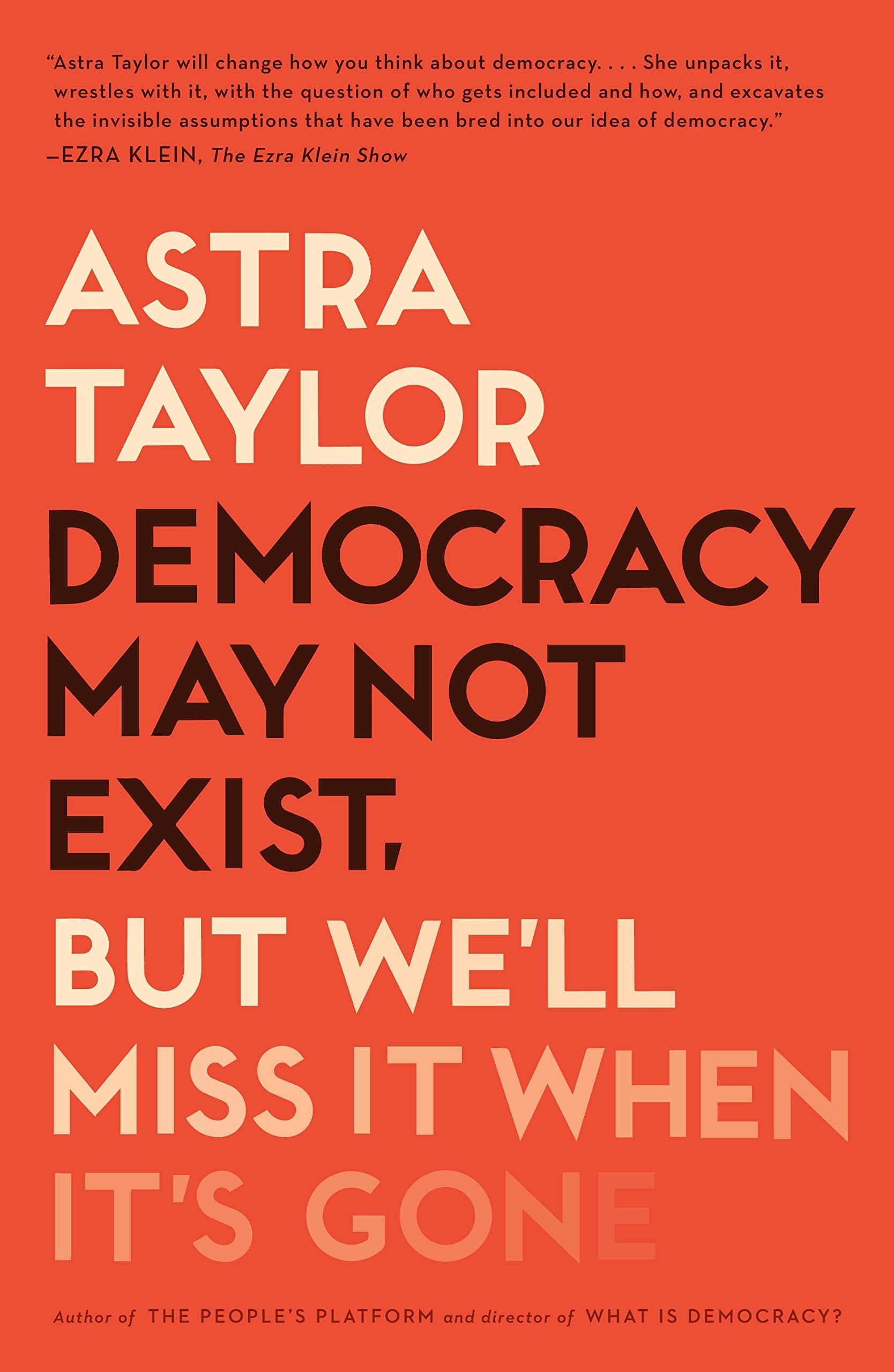 Democracy May Not Exist, but We'll Miss It When It's Gone Philosophy