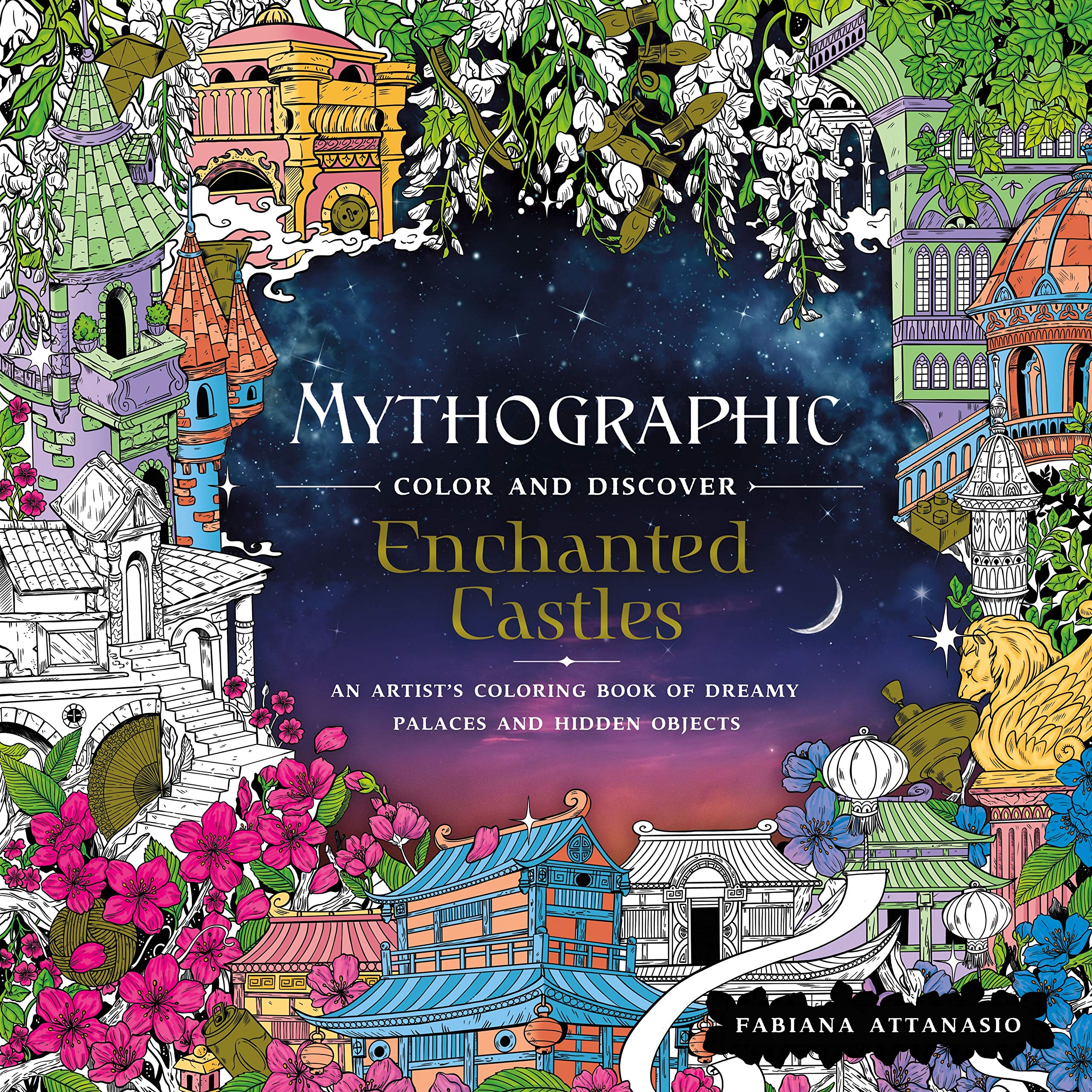 Mythographic Color and Discover Enchanted Castles: An Artist's Coloring Book of Dreamy Palaces and Hidden Objects Hobbies & Crafts