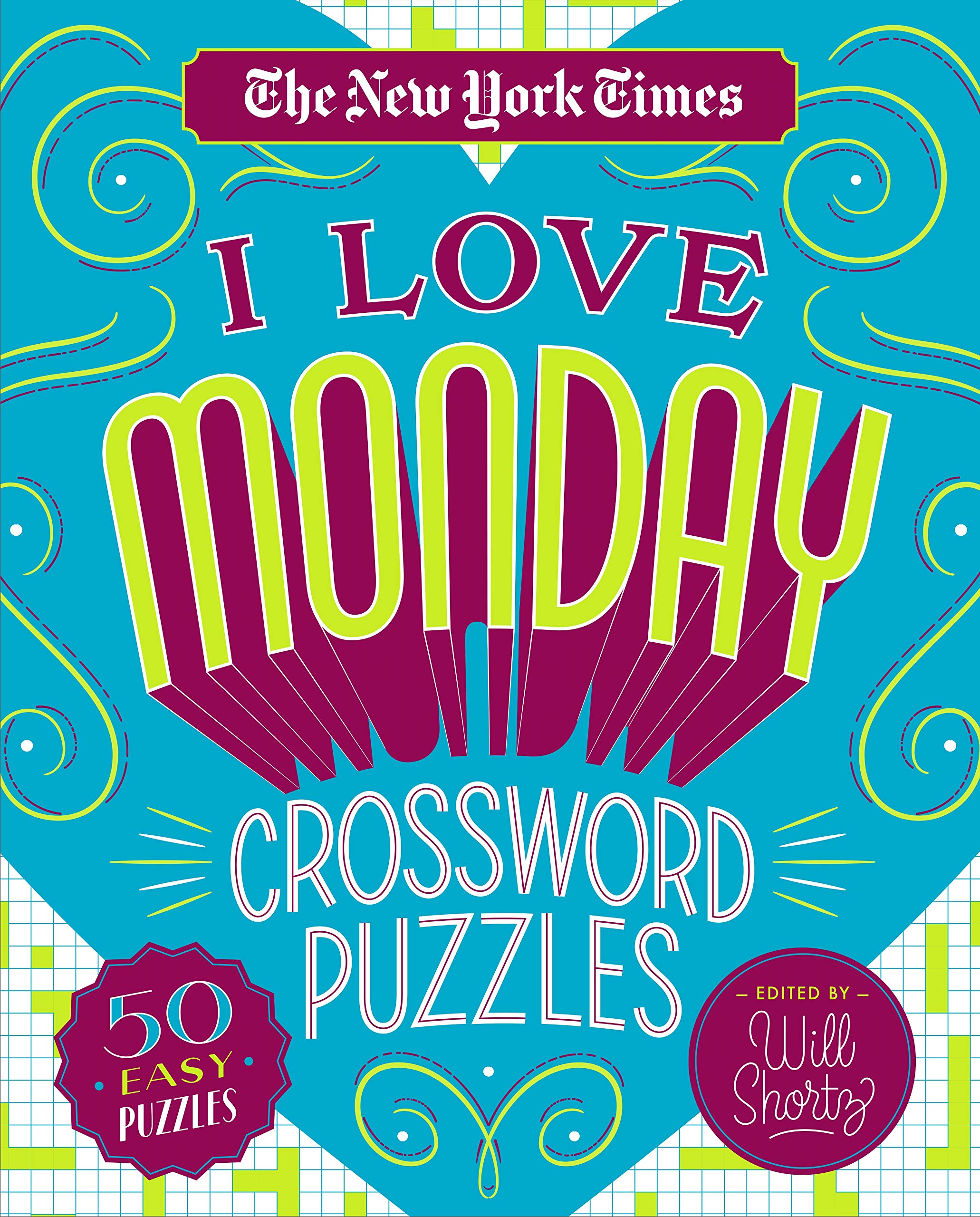 The New York Times I Love Monday Crossword Puzzles: 50 Easy Puzzles Leisure & Fun