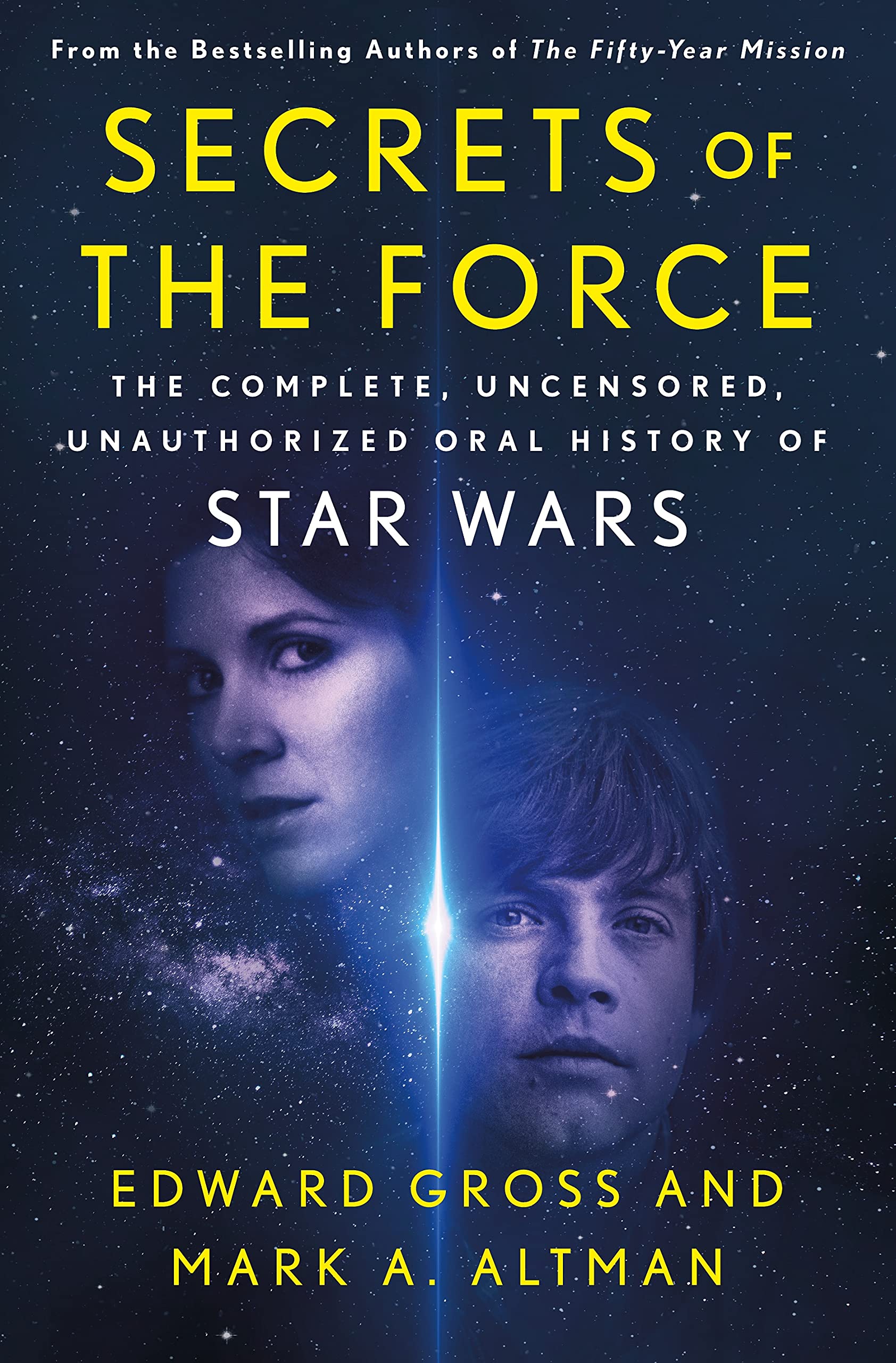 Secrets of The Force: The Complete, Uncensored, Unauthorized Oral History of Star Wars Art & Literature