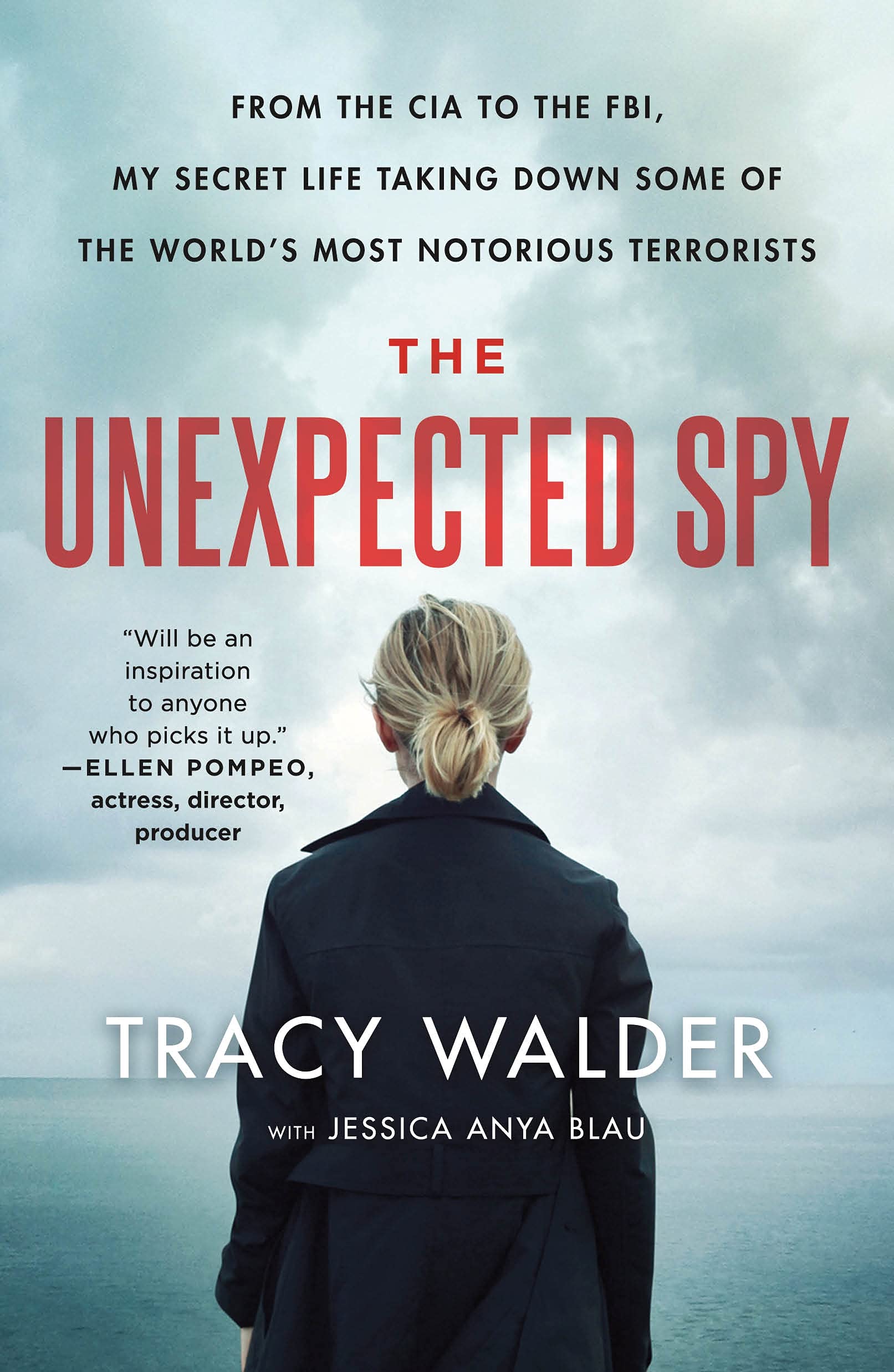 Unexpected Spy: From the CIA to the FBI, My Secret Life Taking Down Some of the World's Most Notorious Terrorists Biographies & Memoirs Audio Books