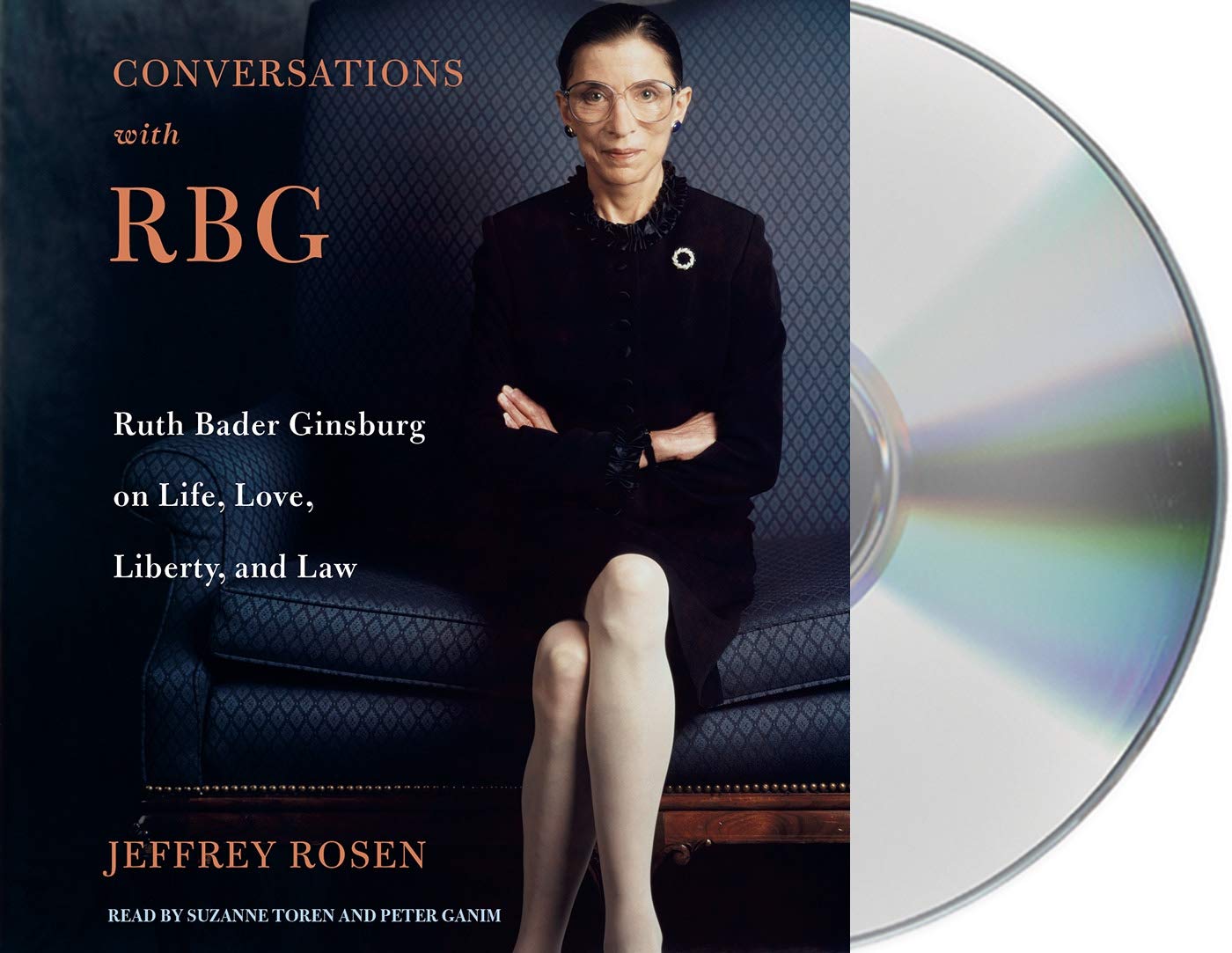 Conversations with RBG: Ruth Bader Ginsburg on Life, Love, Liberty, and Law Law