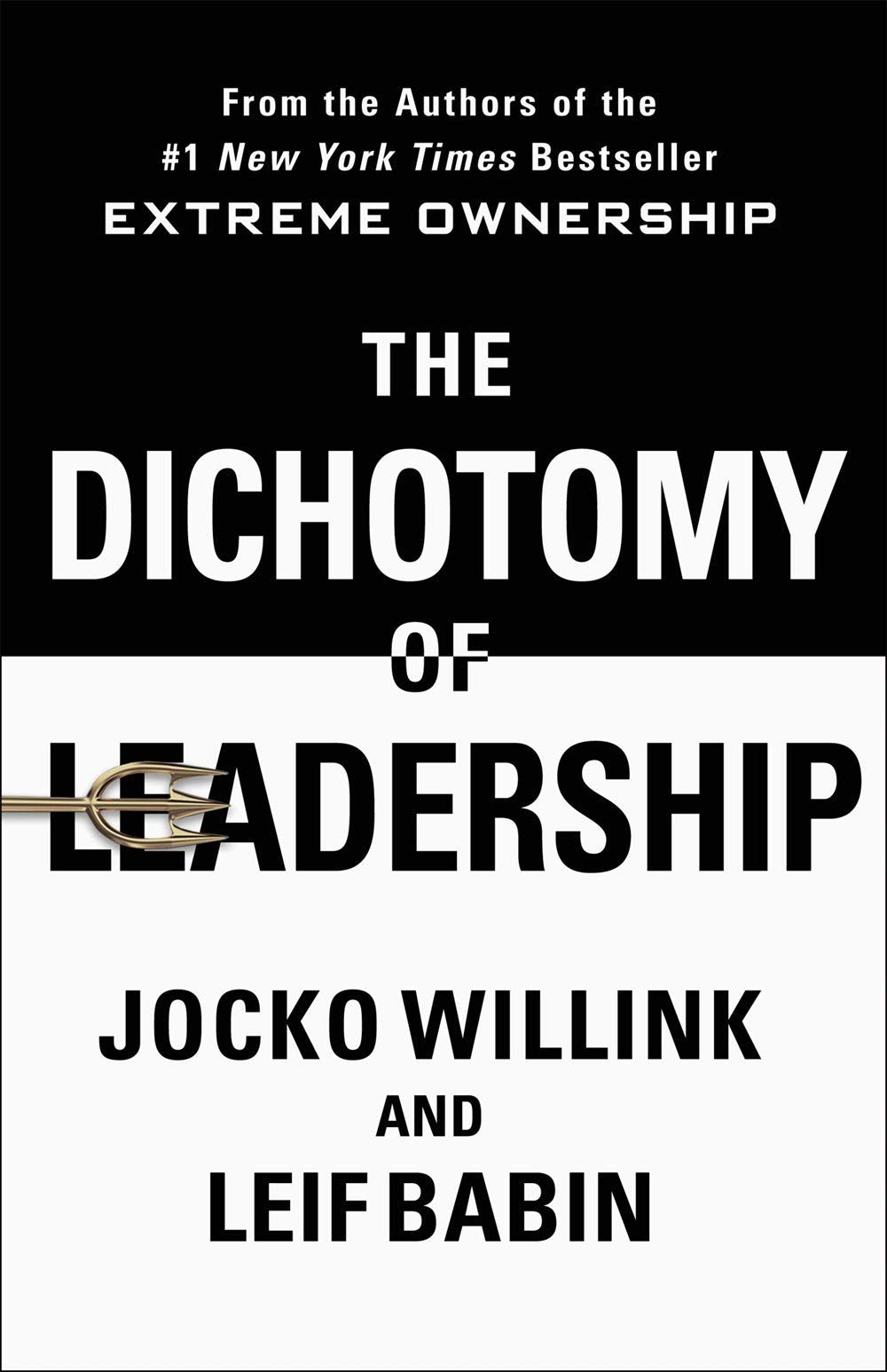 The Dichotomy of Leadership Business, Finance & Career