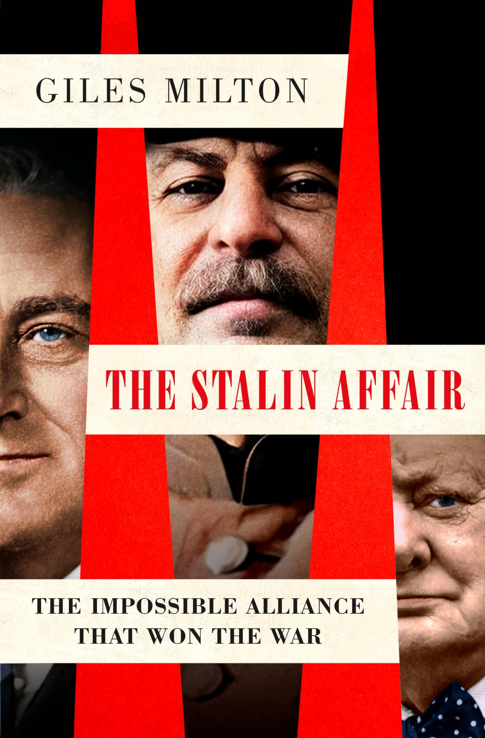The Stalin Affair: The Impossible Alliance That Won the War Politics & History