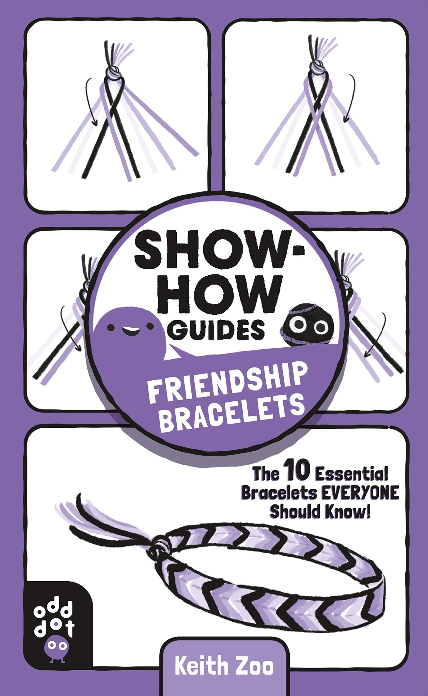 Show-How Guides: Friendship Bracelets: The 10 Essential Bracelets Everyone Should Know! Tiptoi & Games
