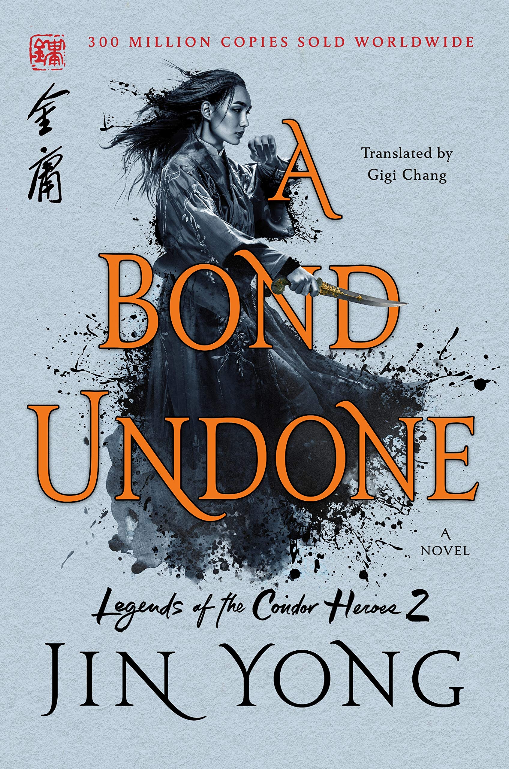 A Bond Undone: The Definitive Edition (Legends of the Condor Heroes, 2, Band 2) Action & Adventure