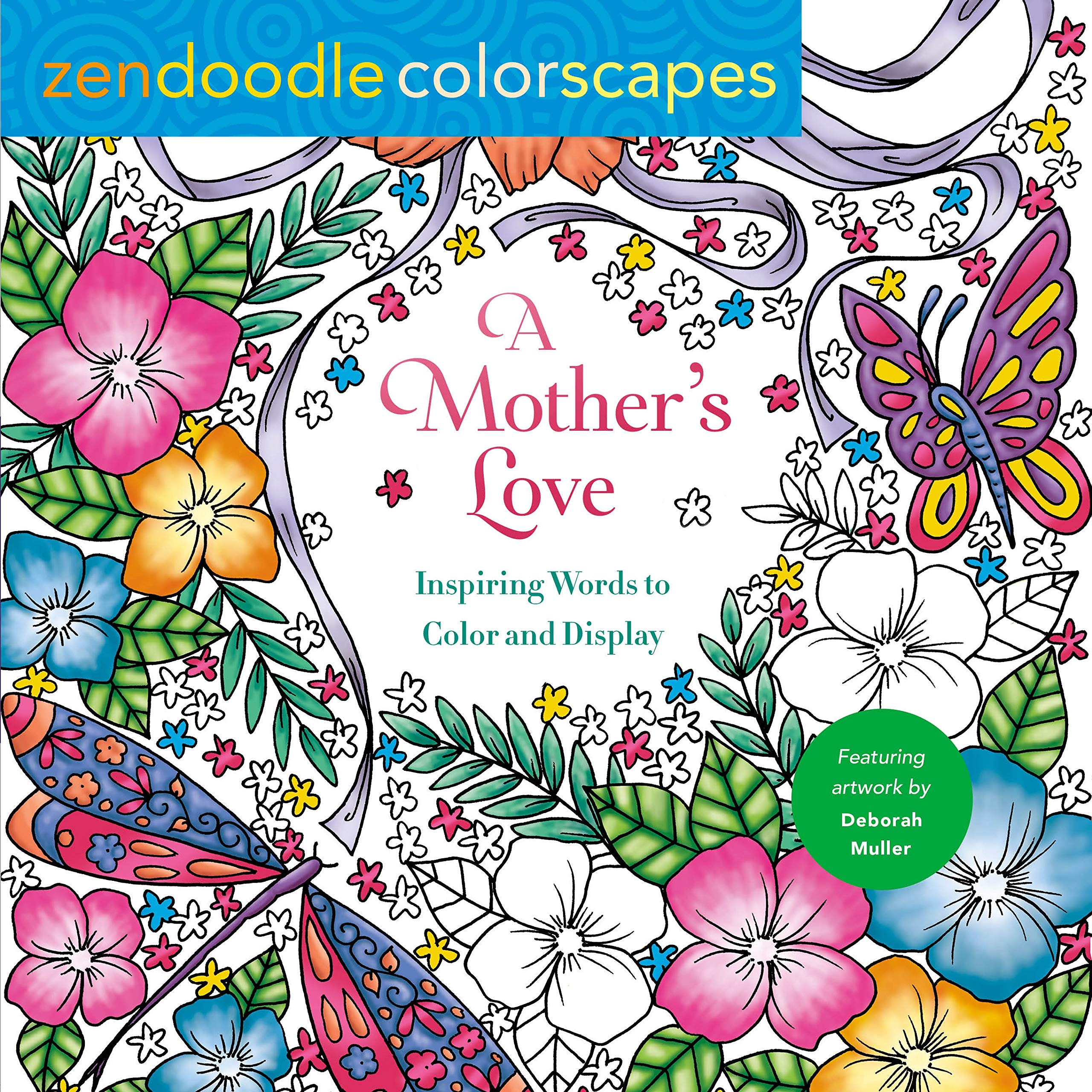 Zendoodle Colorscapes: A Mother's Love: Inspiring Words to Color and Display Hobbies & Crafts