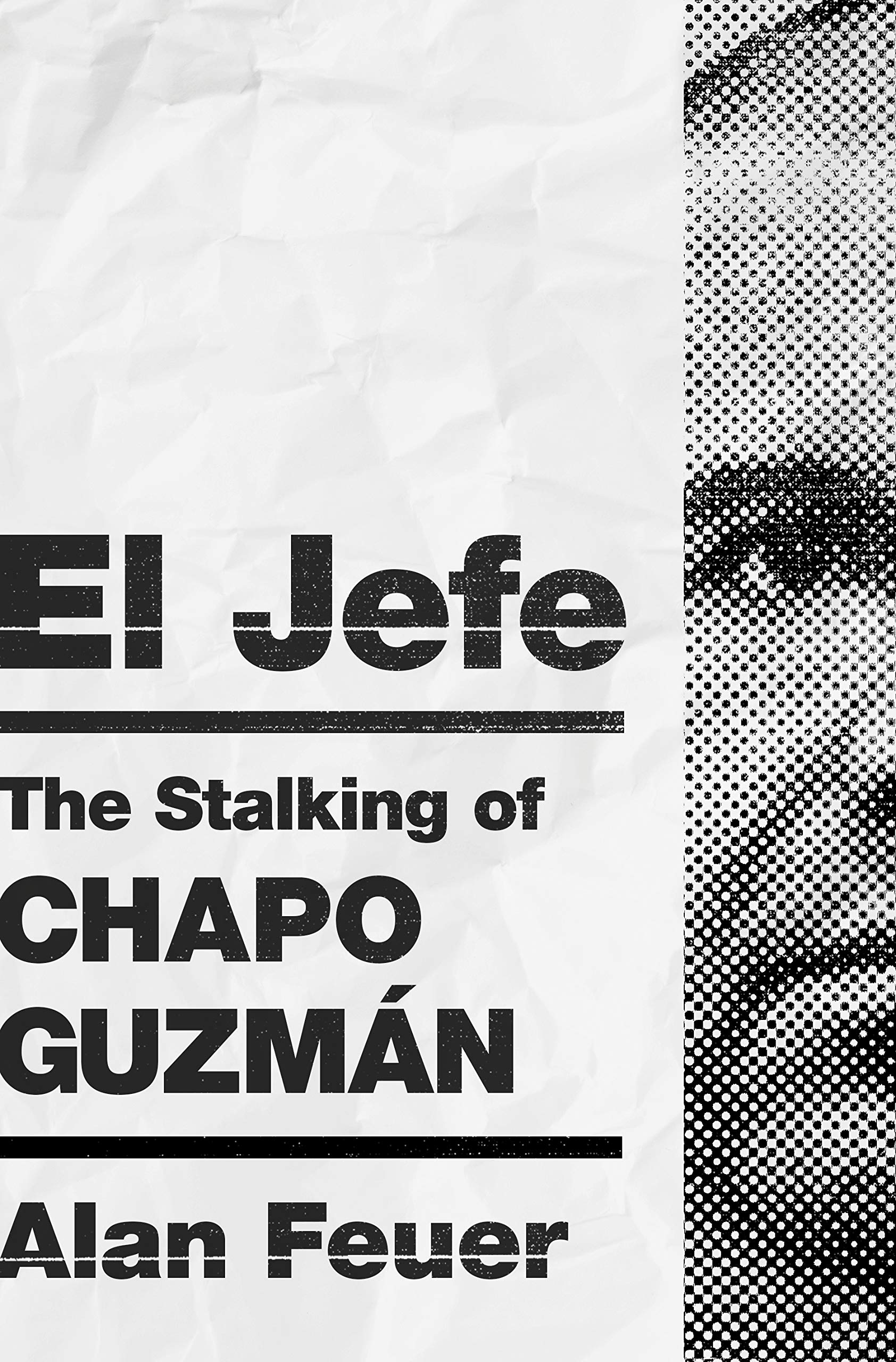 El Jefe: The Stalking of Chapo Guzmán Politics & Society