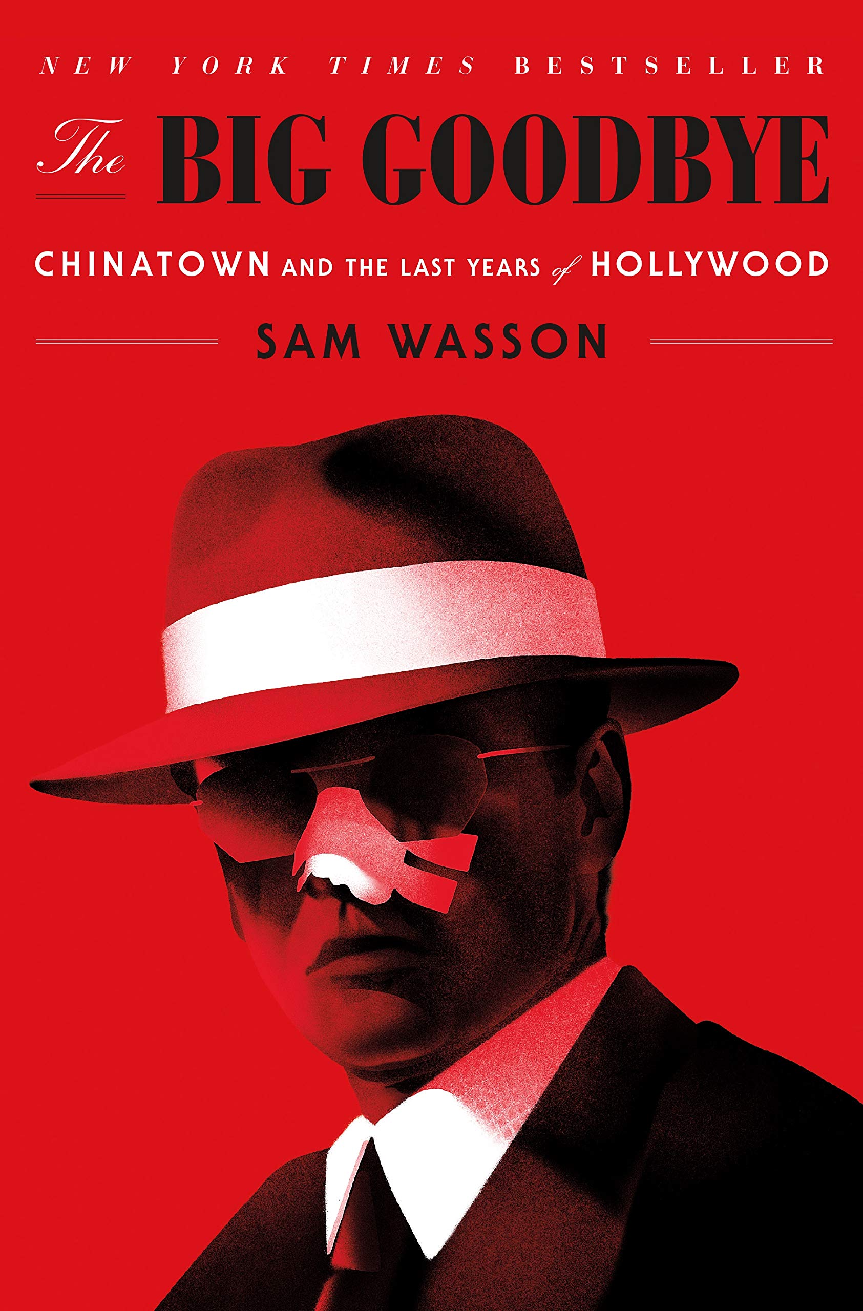 Big Goodbye: Chinatown and the Last Years of Hollywood Art & Literature