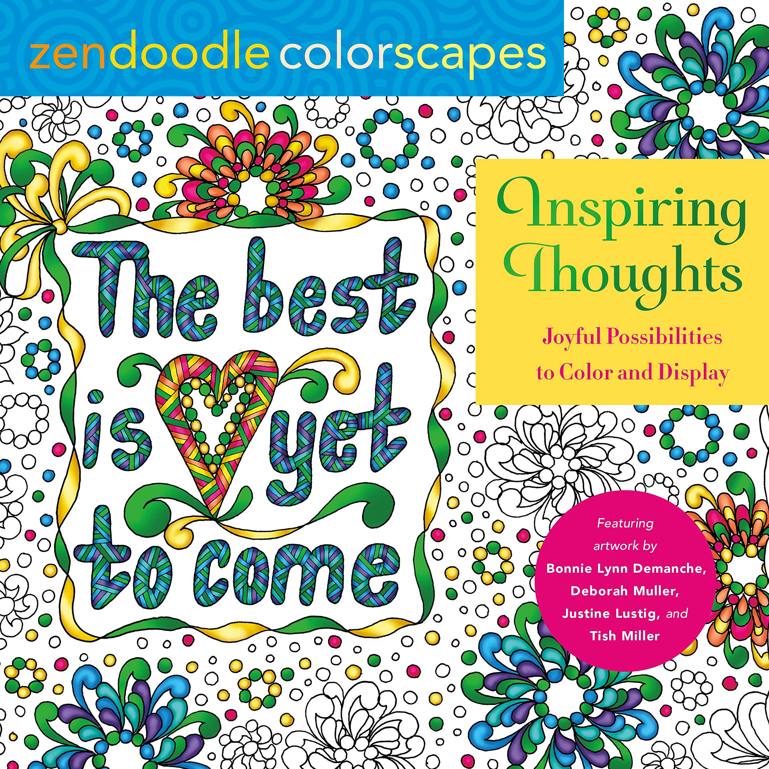 Zendoodle Colorscapes: Inspiring Thoughts: Uplifting Thoughts to Color and Display: Joyful Possibilities to Color and Display Hobbies & Crafts