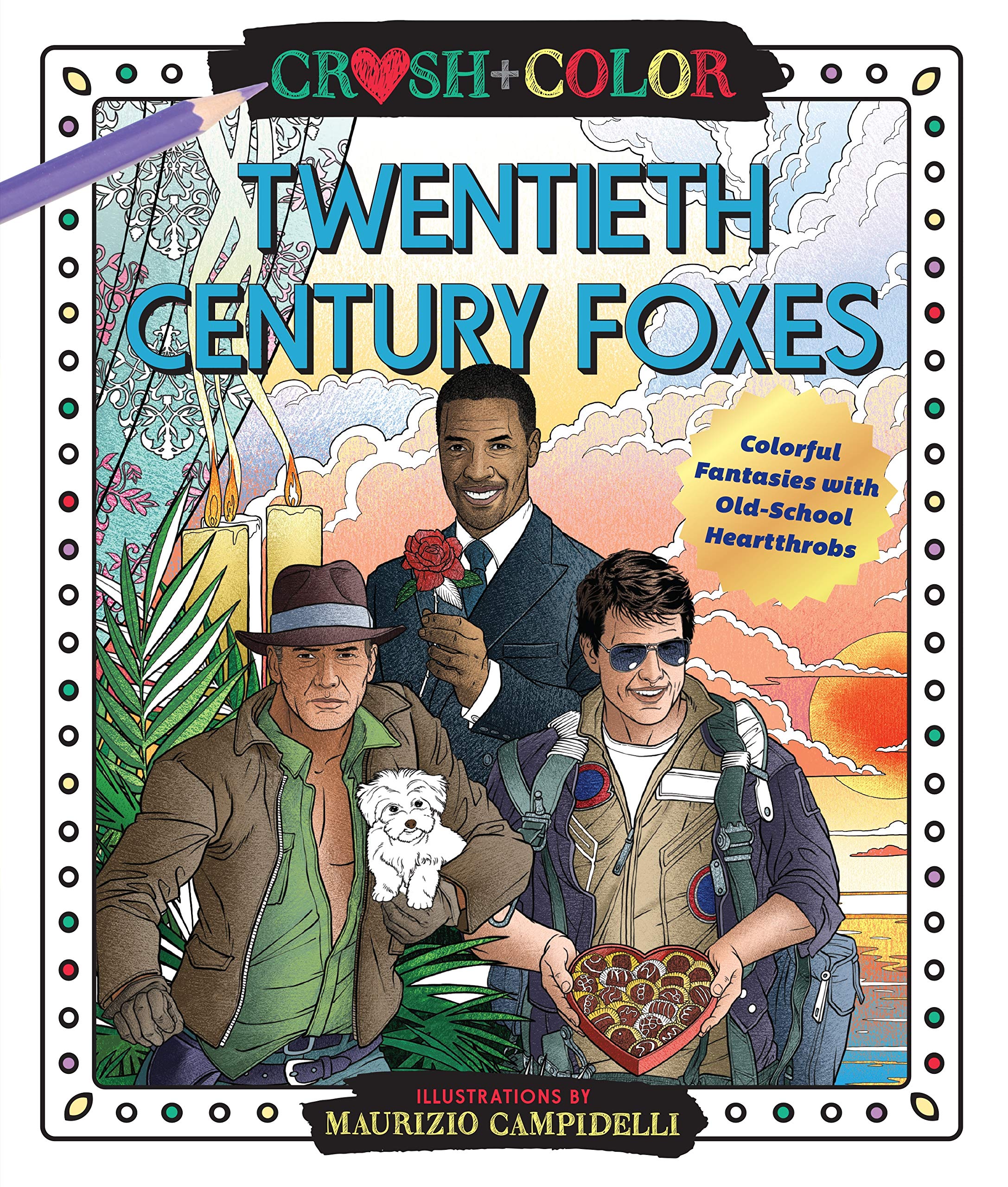 Twentieth Century Foxes: Colorful Fantasies With Old-School Heartthrobs (Crush + Color) Hobbies & Crafts