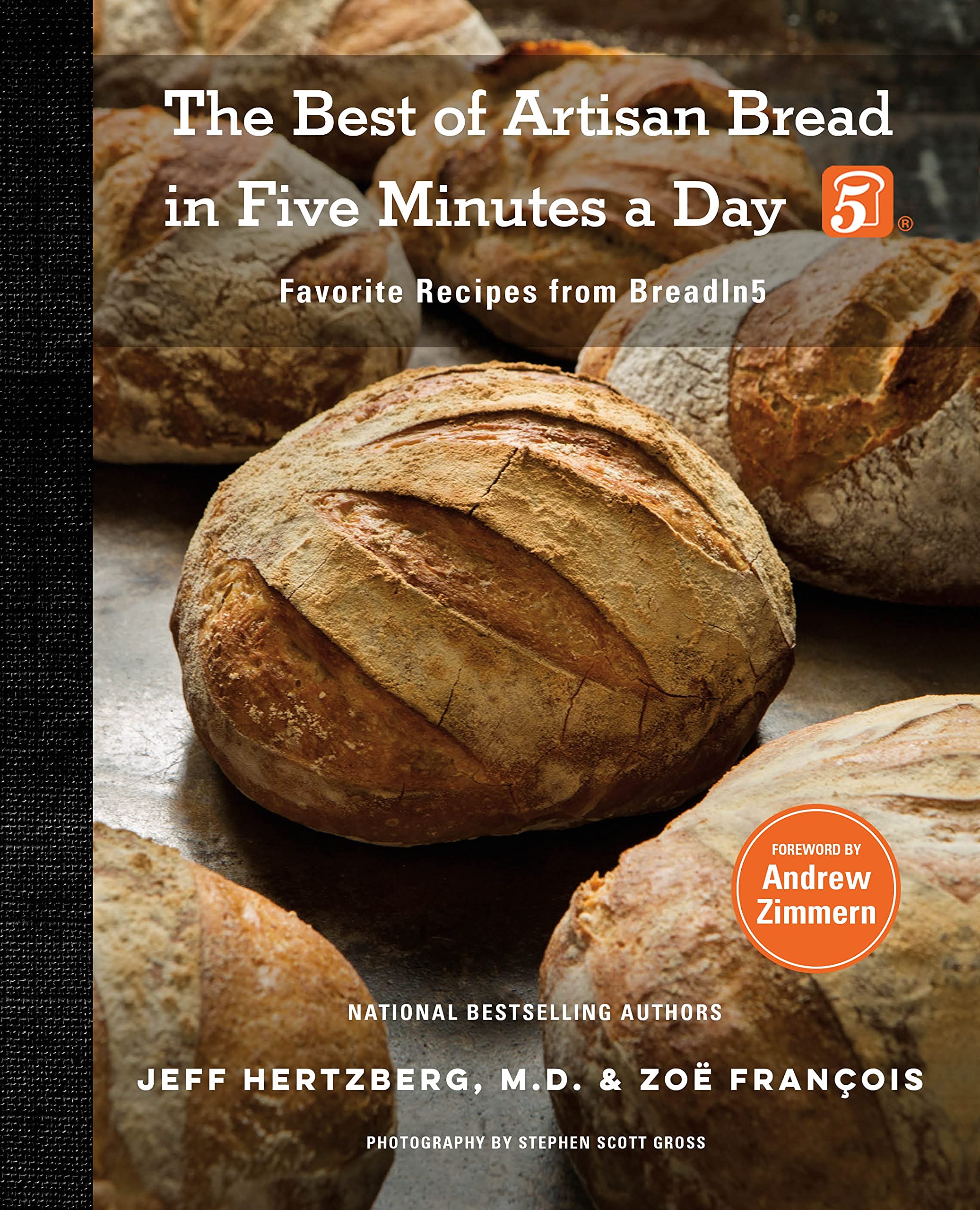 The Best of Artisan Bread in Five Minutes a Day Cooking & Enjoying