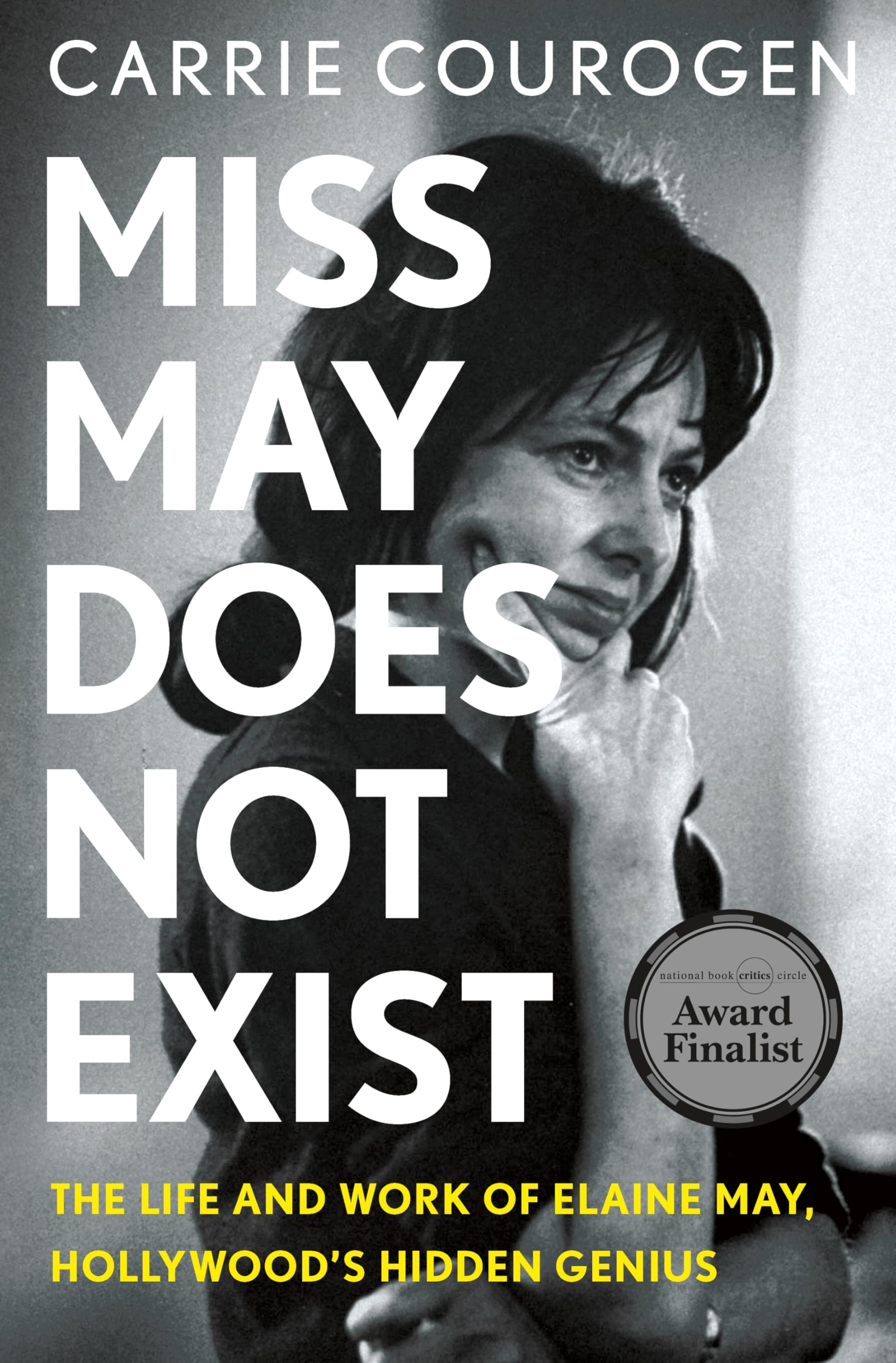 Miss May Does Not Exist: The Life and Work of Elaine May, Hollywood’s Hidden Genius Books