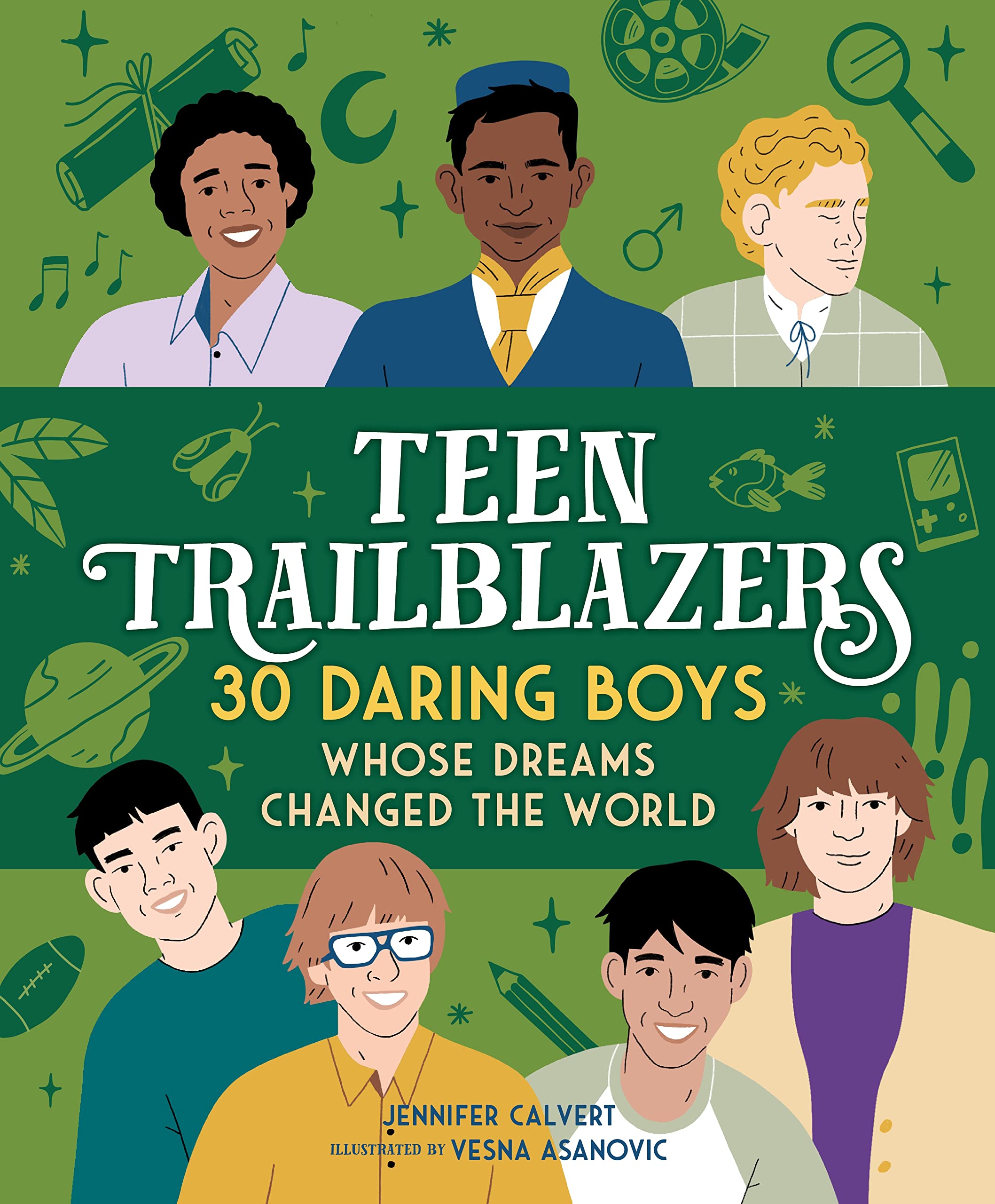 Teen Trailblazers: 30 Daring Boys Whose Dreams Changed the World Young adult books