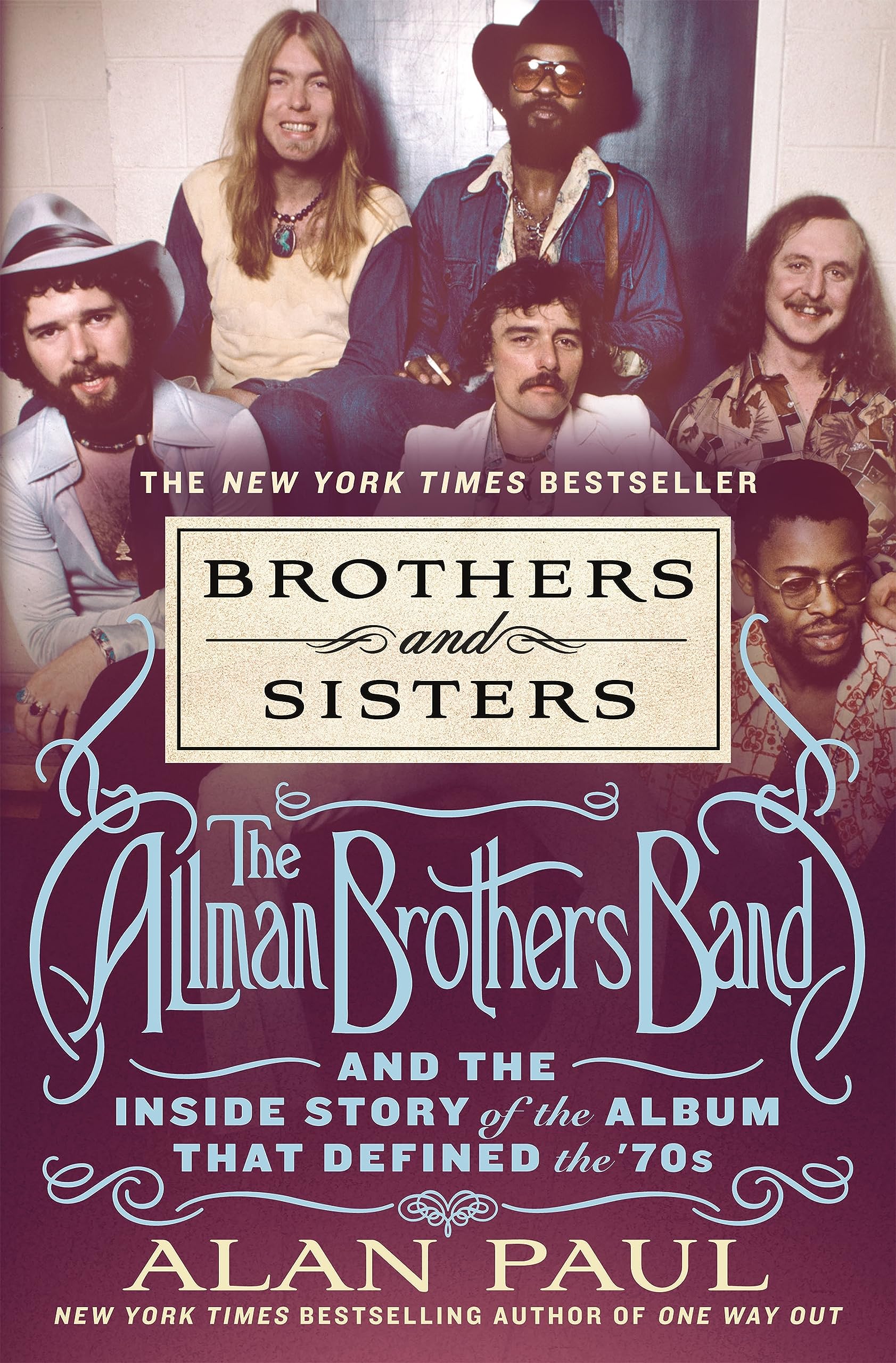 Brothers and Sisters: The Allman Brothers Band and the Inside Story of the Album That Defined the '70s Social Sciences