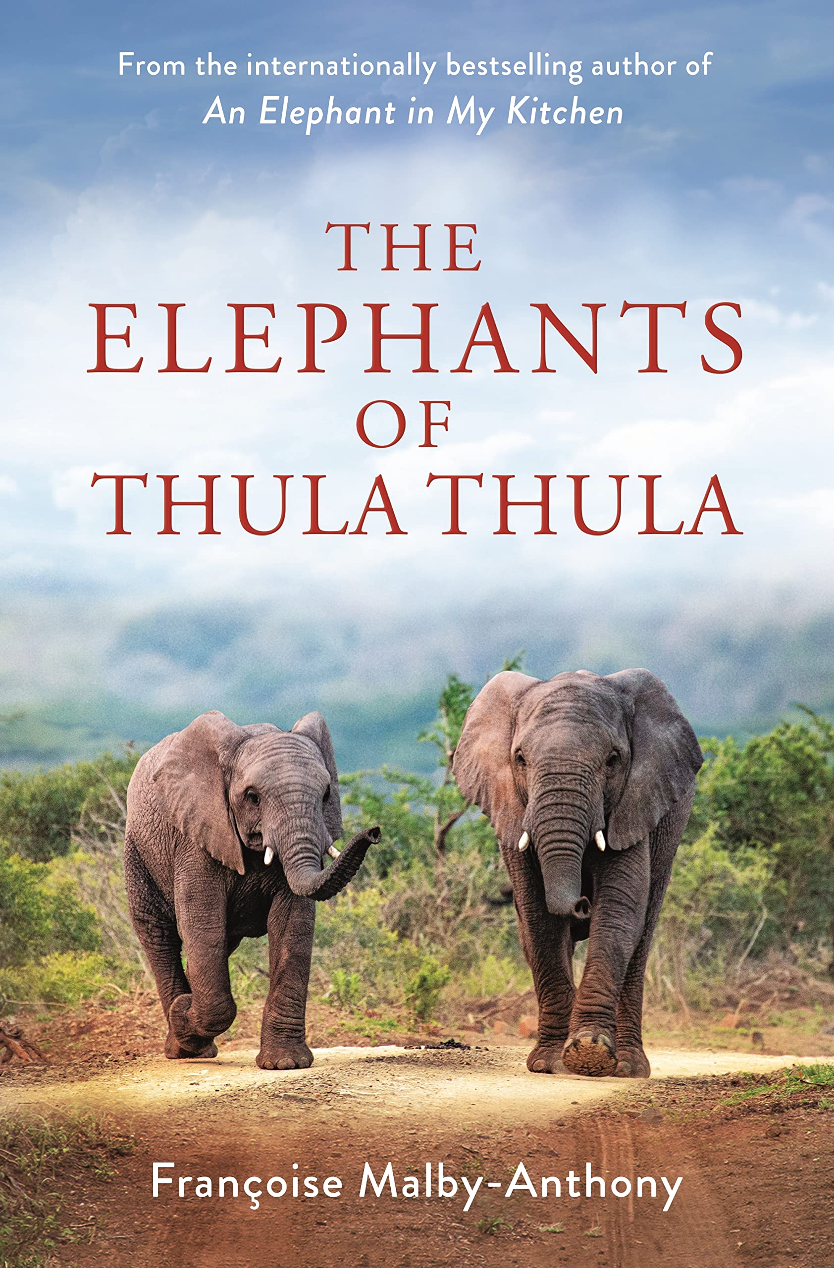 The Elephants of Thula Thula (Elephant Whisperer, 3) Memories