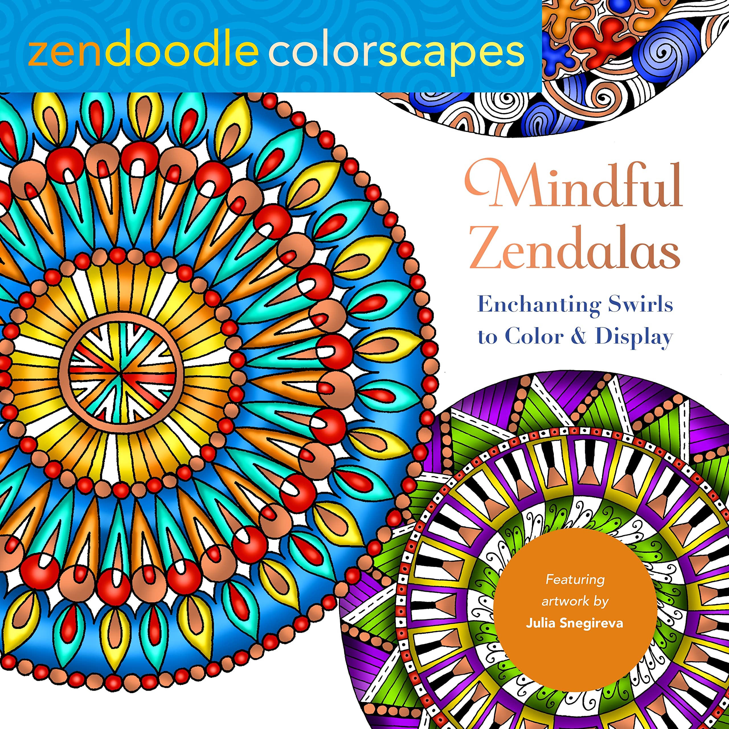 Mindful Zendalas: Enchanting Swirls to Color & Display (Zendoodle Colorscapes) Hobbies & Crafts