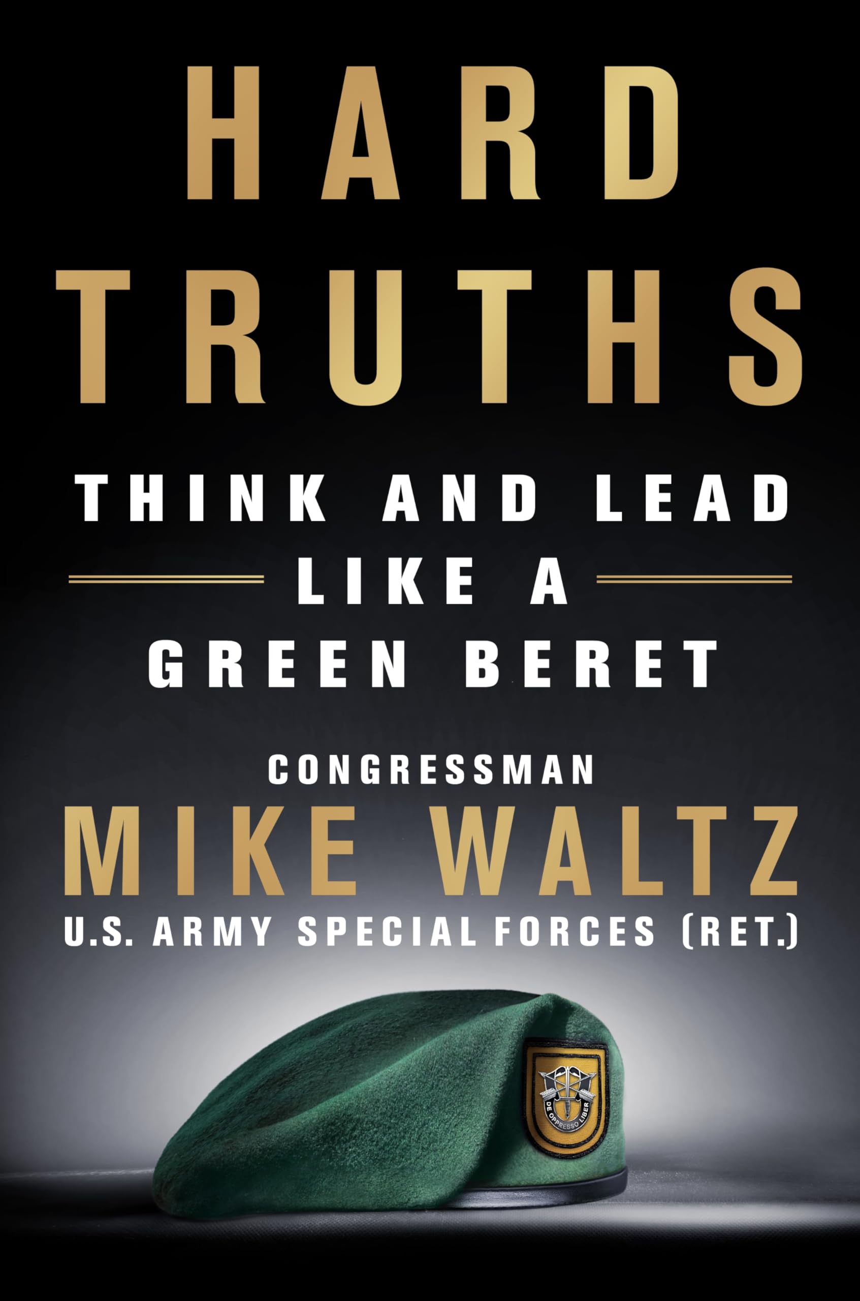 Hard Truths: Think and Lead Like a Green Beret Biographies & Memoirs