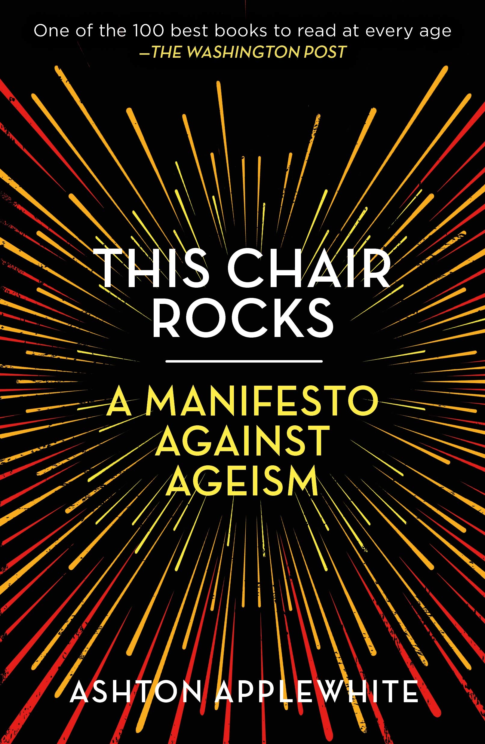 This Chair Rocks: A Manifesto Against Ageism Medicine