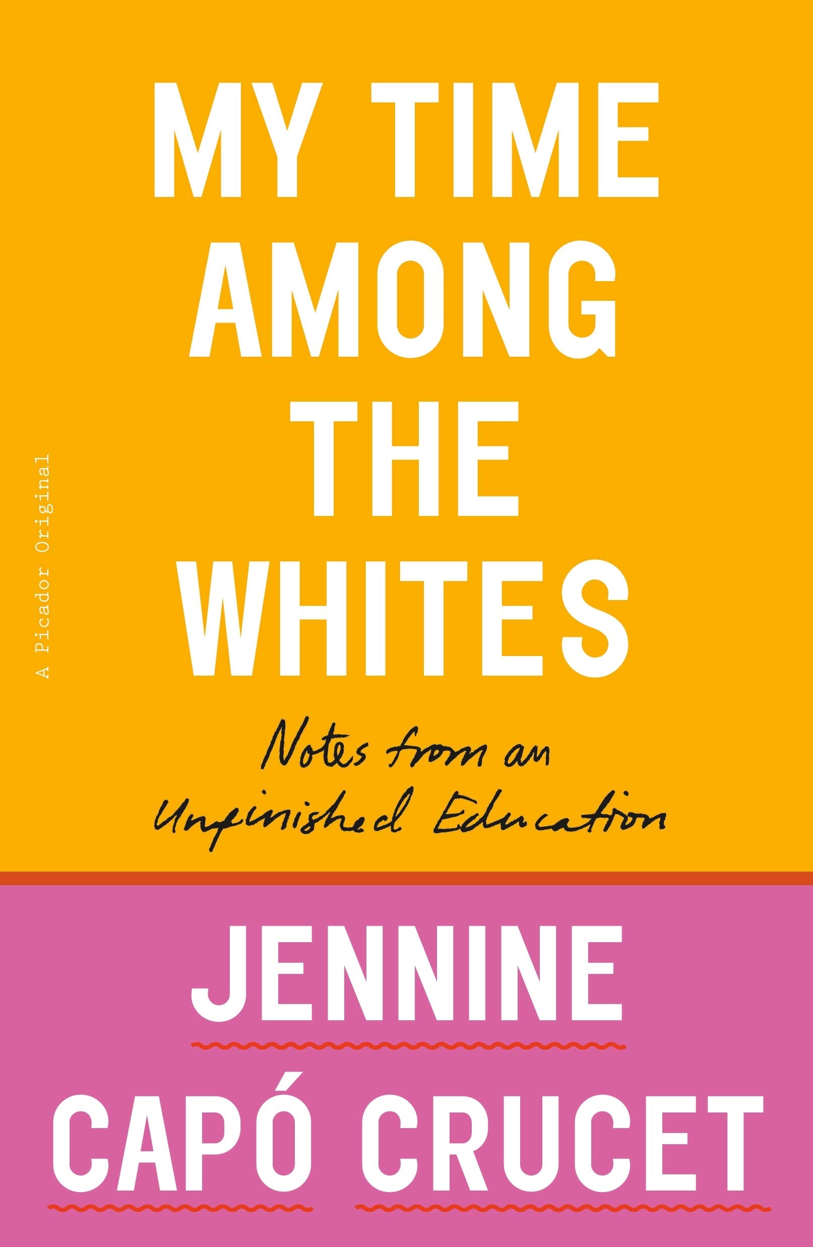 My Time Among the Whites: Notes from an Unfinished Education Law