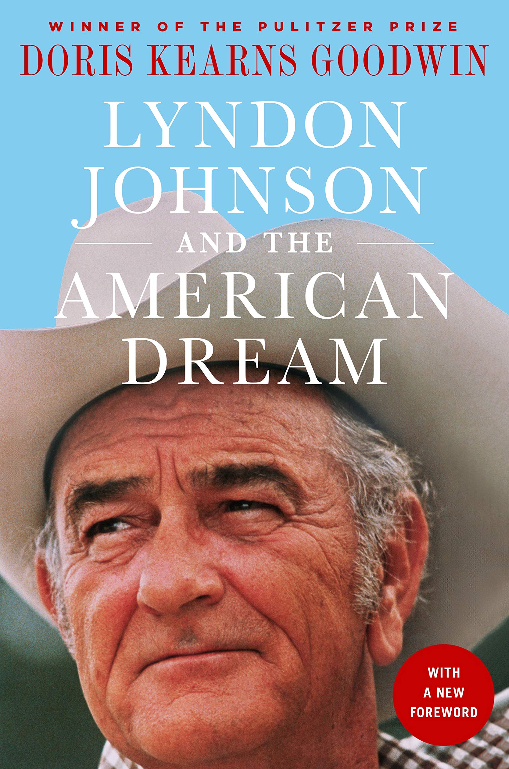 Lyndon Johnson and the American Dream: The Most Revealing Portrait of a President and Presidential Power Ever Written Social Sciences