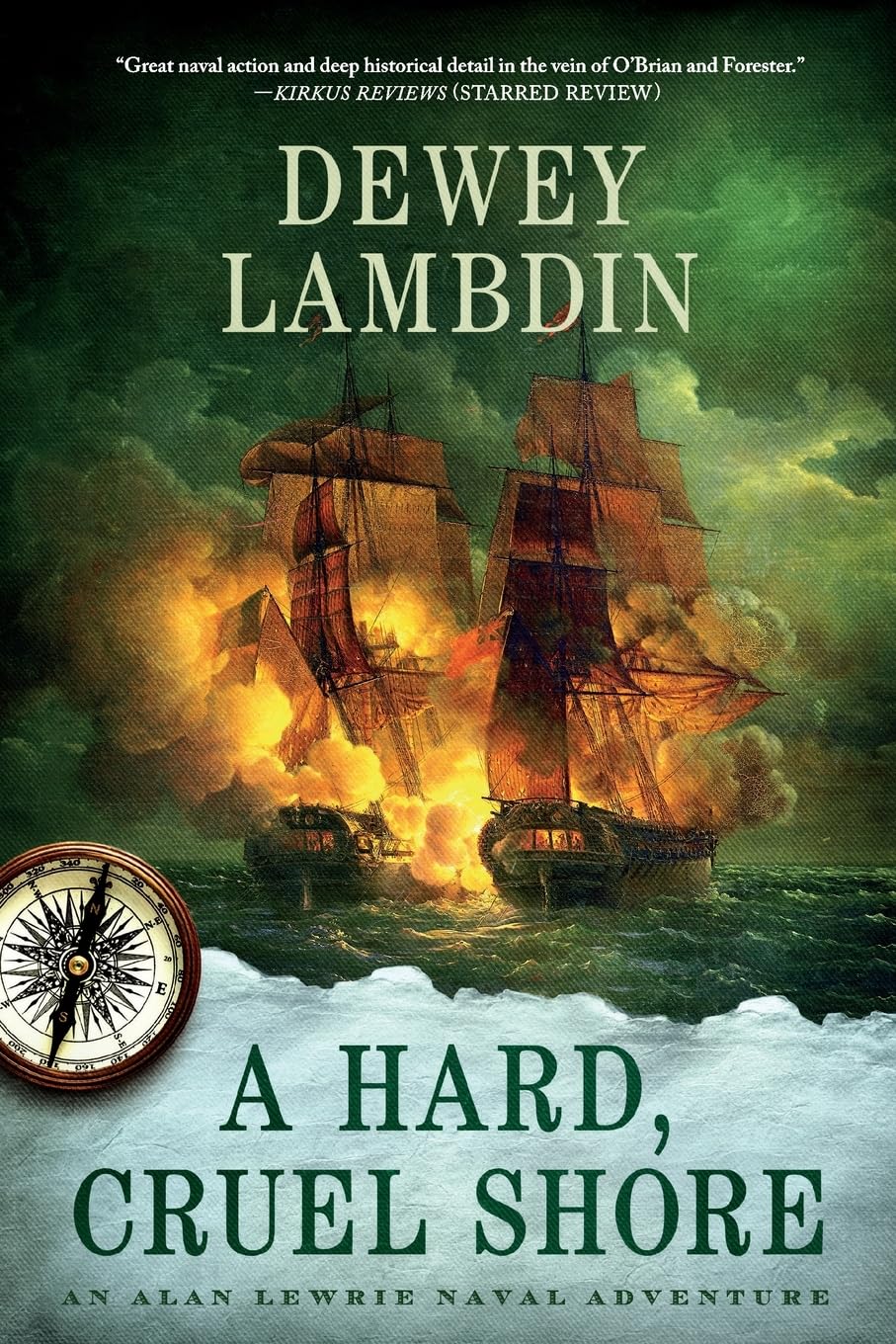 A Hard, Cruel Shore: An Alan Lewrie Naval Adventure (Alan Lewrie Naval Adventures, 22) Historical Fiction