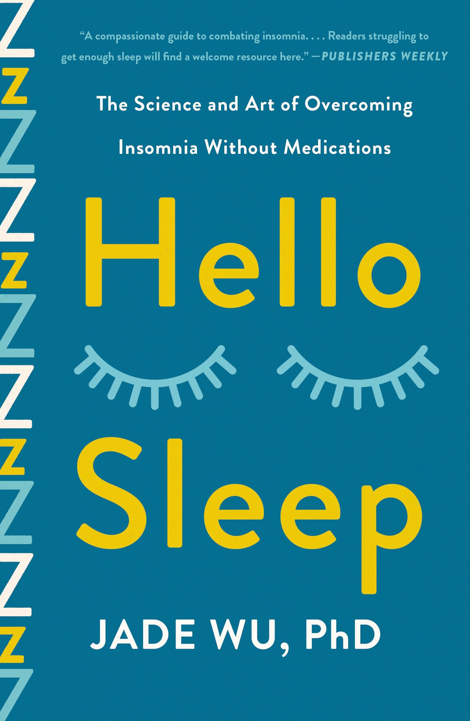 Hello Sleep: The Science and Art of Overcoming Insomnia Without Medications Medicine