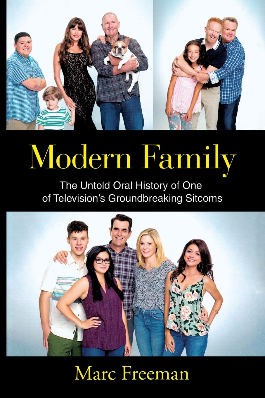 Modern Family: The Untold Oral History of One of Television's Groundbreaking Sitcoms Art & Literature
