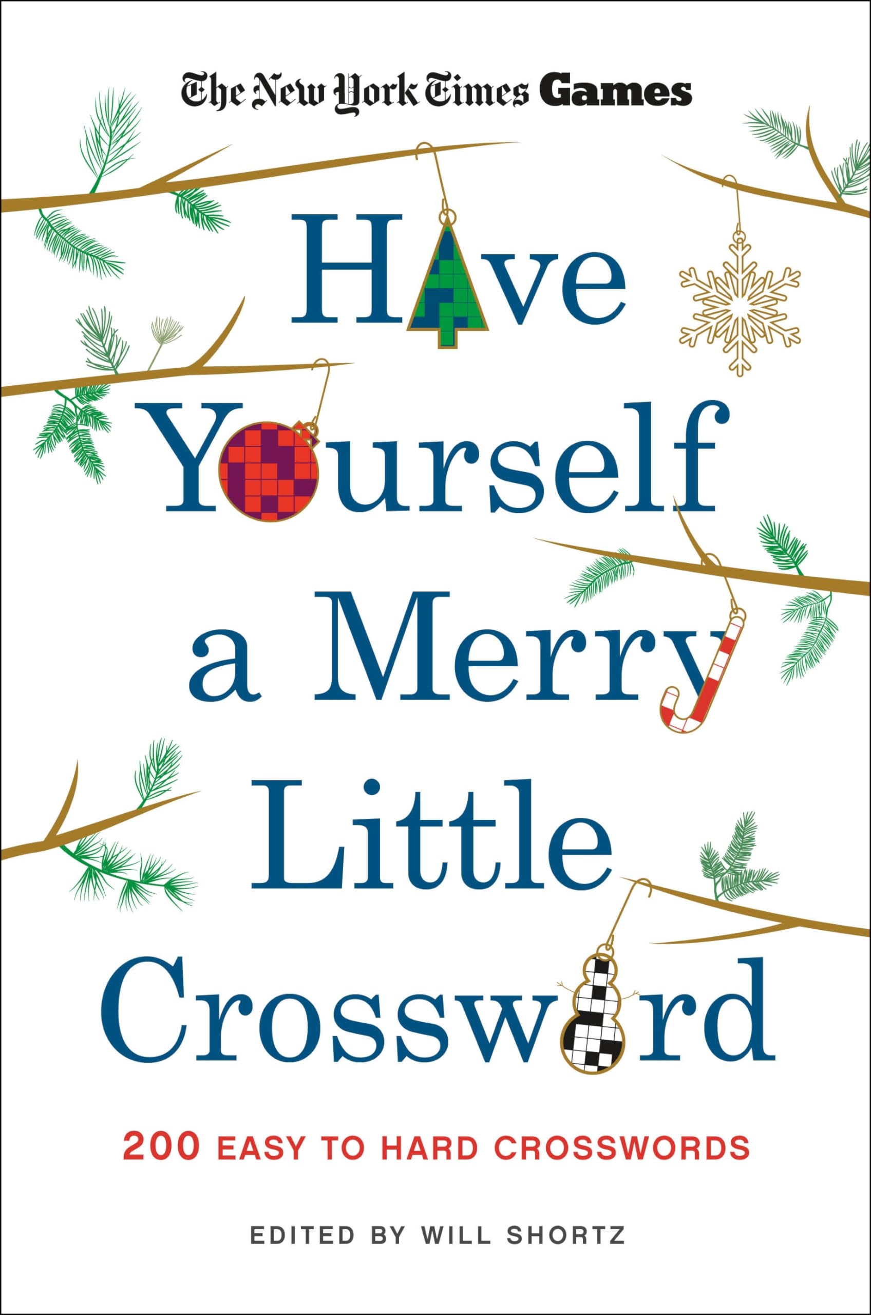 New York Times Games Have Yourself a Merry Little Crossword: 200 Easy to Hard Puzzles Leisure & Fun