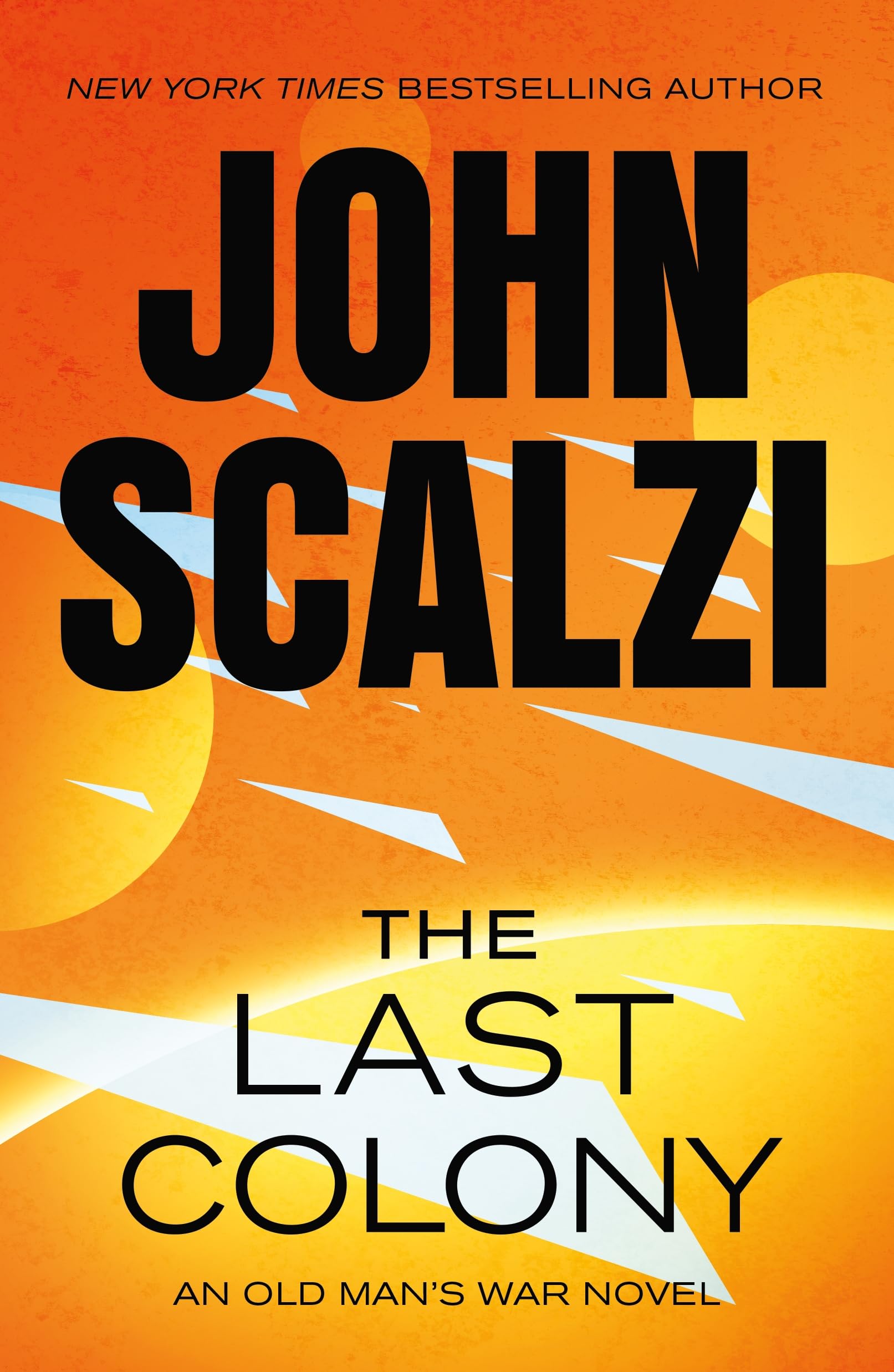 The Last Colony: An Old Man's War Novel (Old Man's War, 3) Action & Adventure