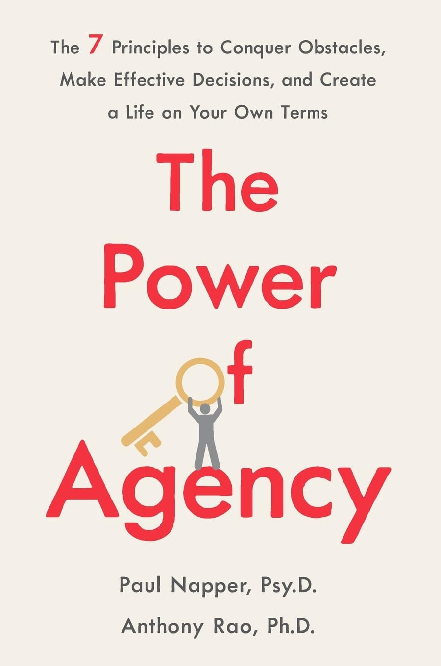 The Power of Agency: The 7 Principles to Conquer Obstacles, Make Effective Decisions, and Create a Life on Your Own Terms Business, Finance & Career