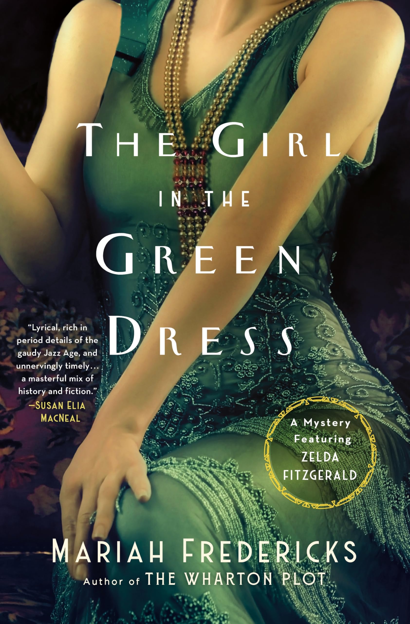 The Girl in the Green Dress: A Mystery Featuring Zelda Fitzgerald Historical Fiction