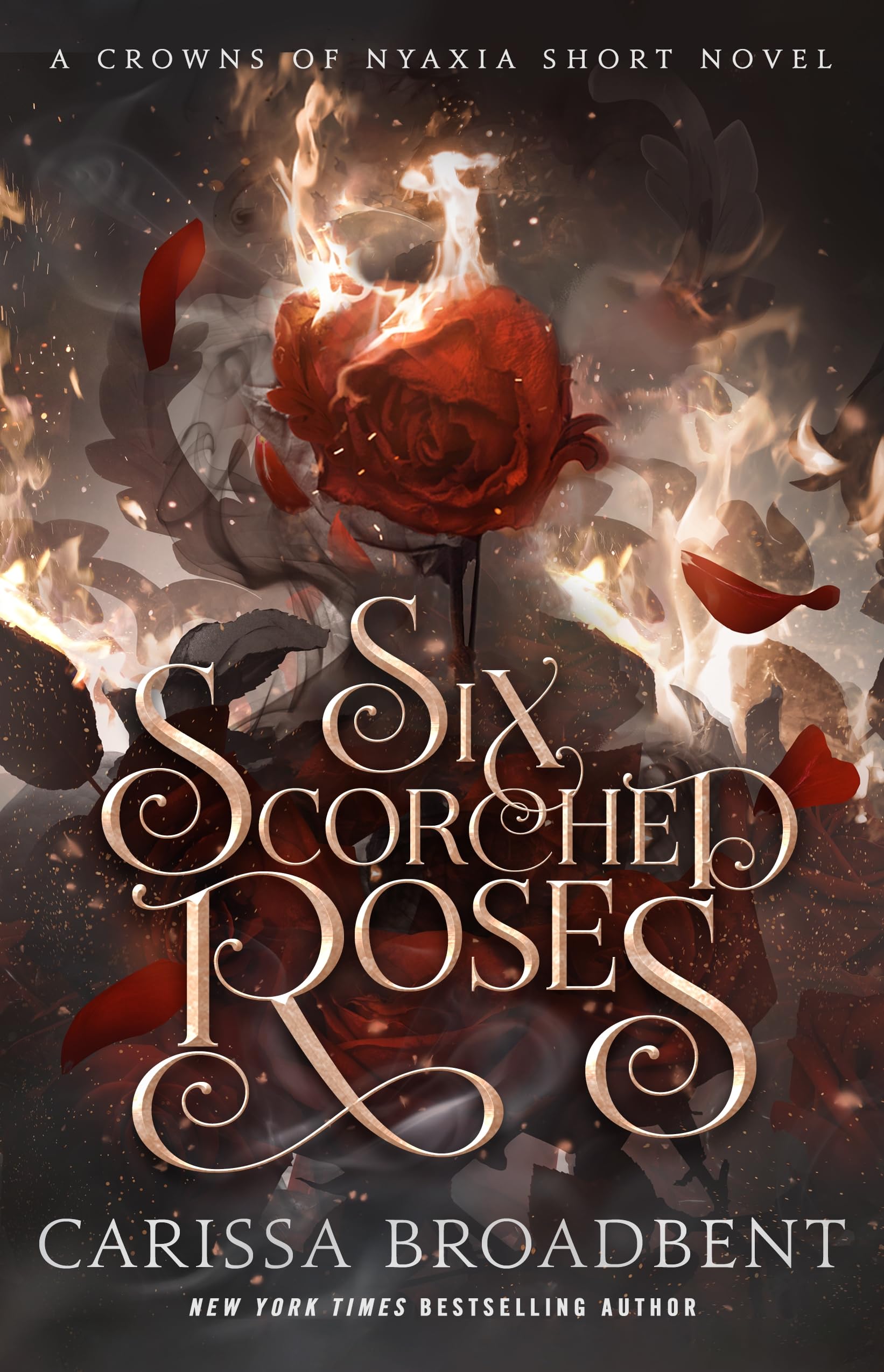 Six Scorched Roses: A Crowns of Nyaxia Short Novel Fantasy & Sci-Fi