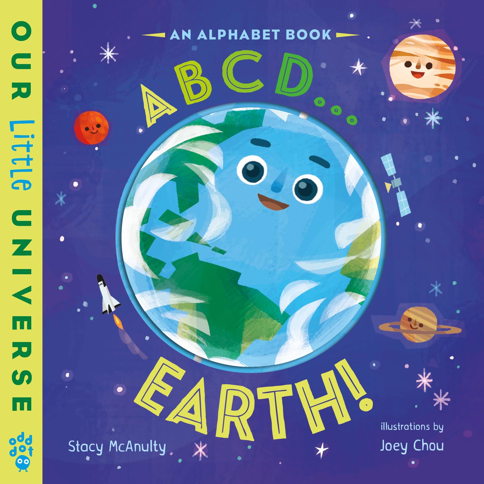 Abcd . . . Earth!: An Alphabet Book With Spinning Earth Cover (Our Little Universe) Non-fiction