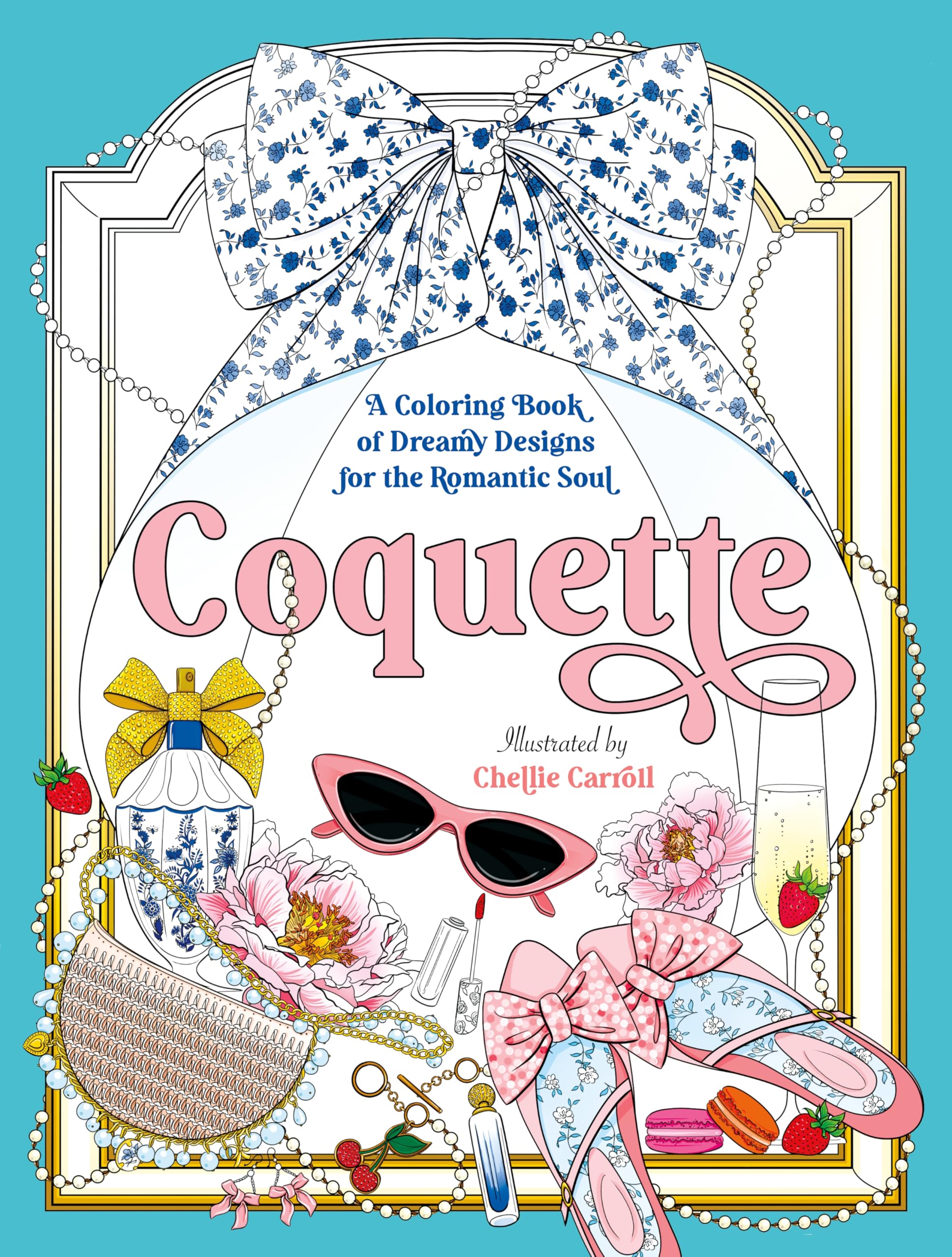 Coquette: A Coloring Book of Dreamy Designs for the Romantic Soul Social Sciences