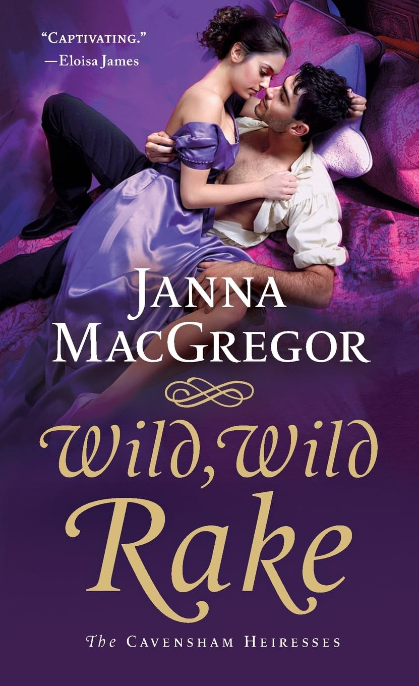 Wild, Wild Rake: The Cavensham Heiresses Historical Fiction