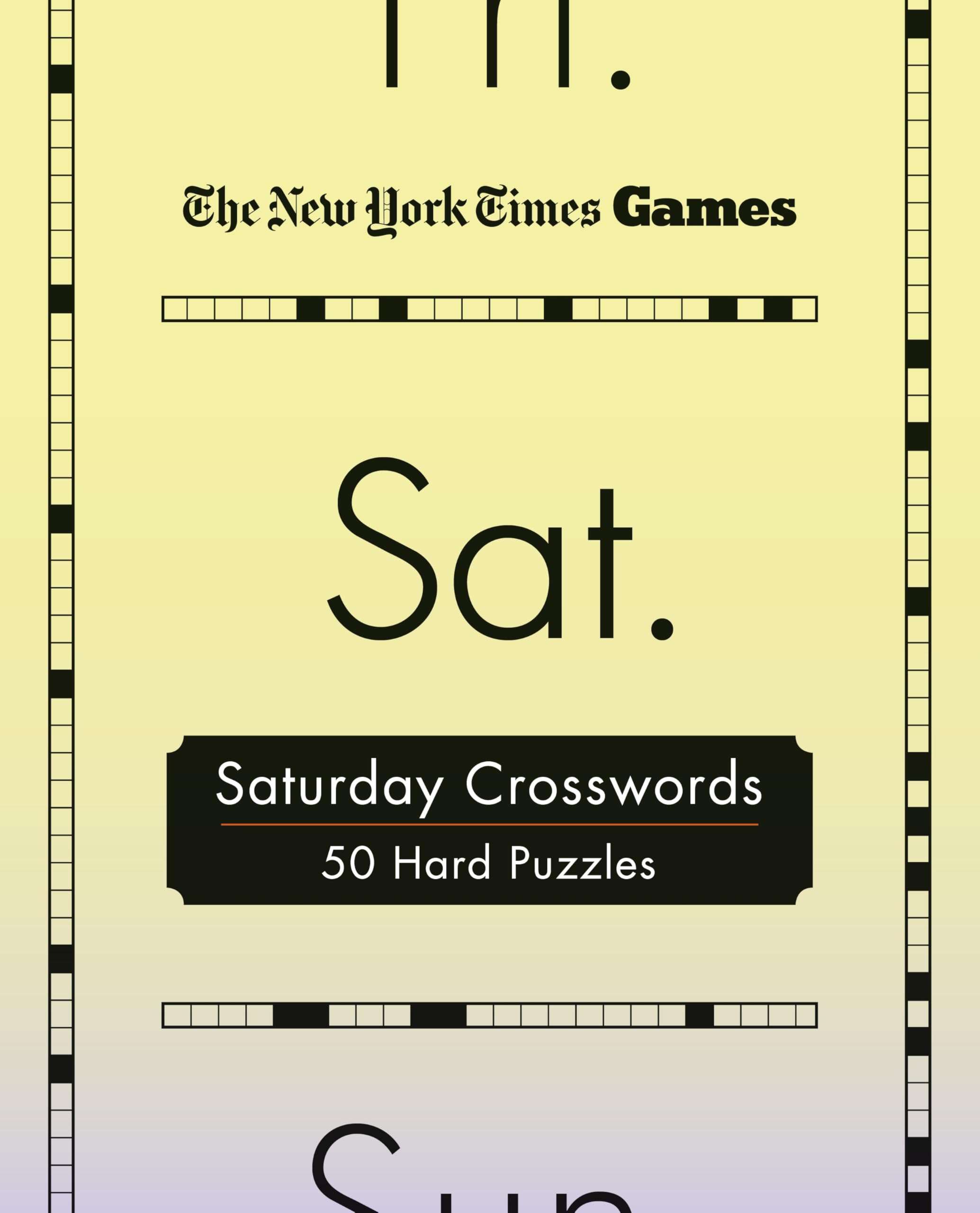 New York Times Games Saturday Crosswords: 50 Hard Puzzles Leisure & Fun