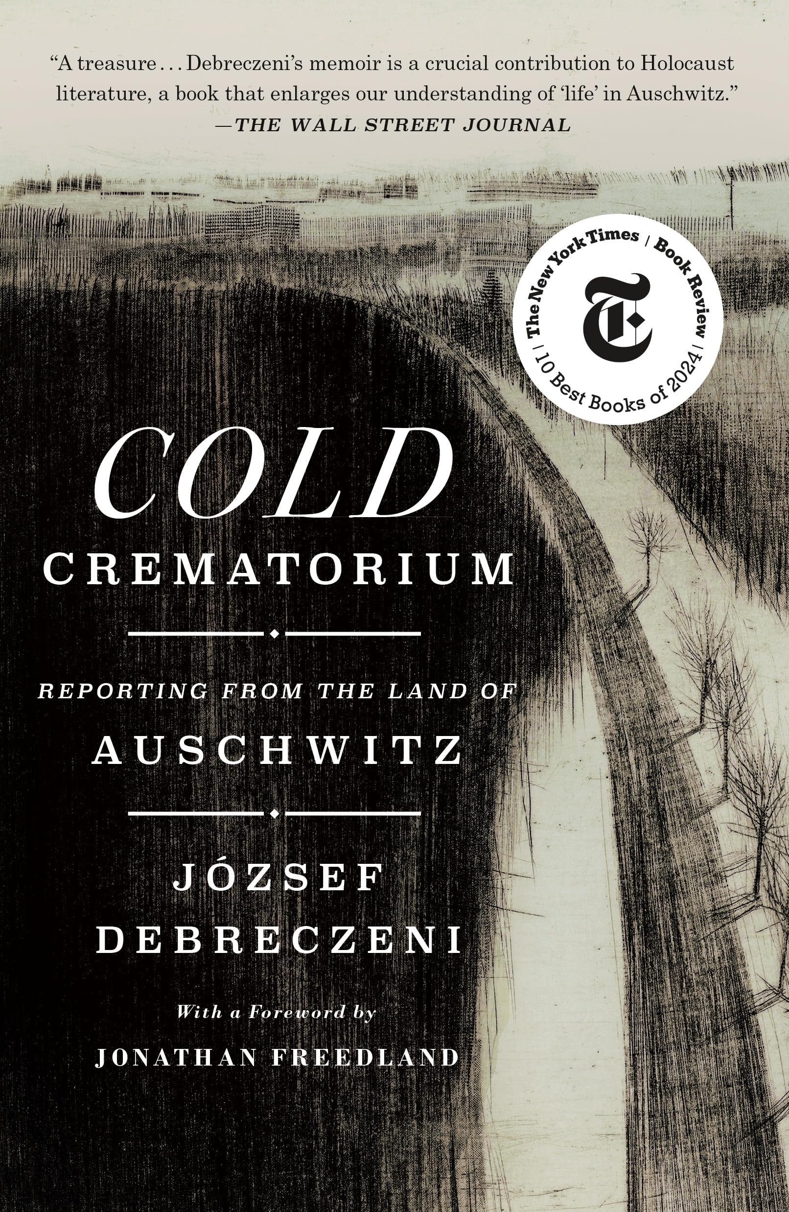 Cold Crematorium: Reporting from the Land of Auschwitz Politics & Society