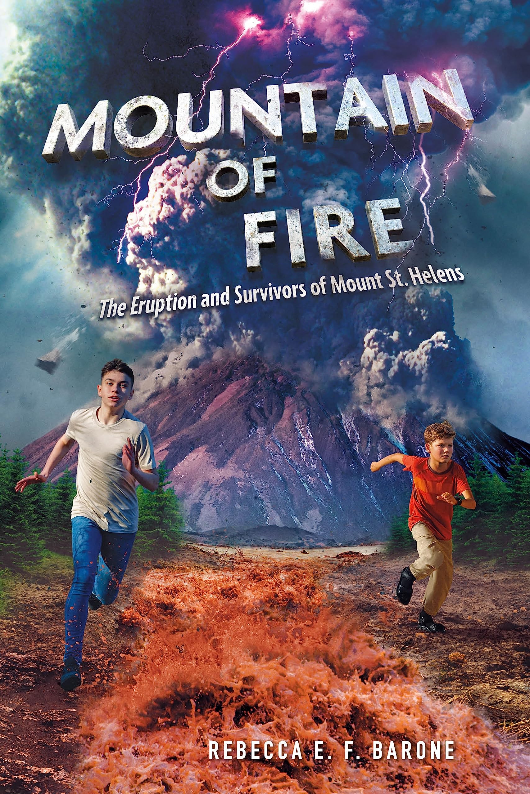 Mountain of Fire: The Eruption and Survivors of Mount St. Helens book
