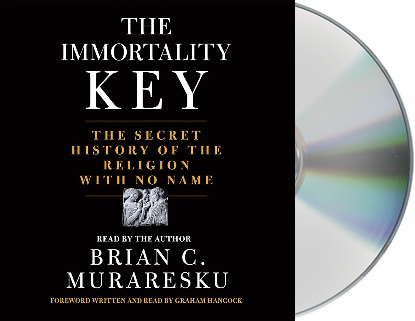 The Immortality Key: The Secret History of the Religion With No Name Social Sciences