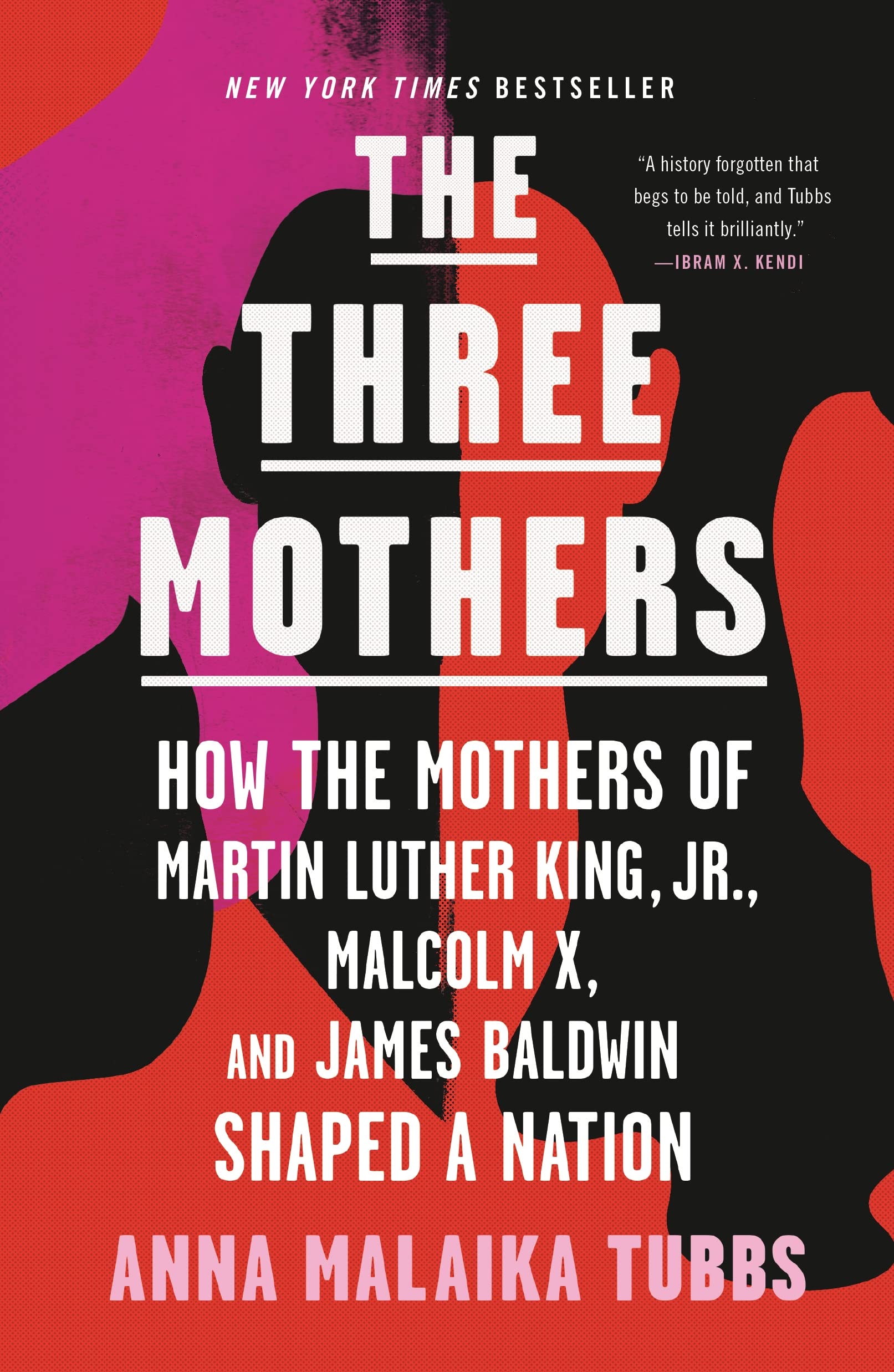 The Three Mothers: How the Mothers of Martin Luther King, Jr., Malcolm X, and James Baldwin Shaped a Nation Memories