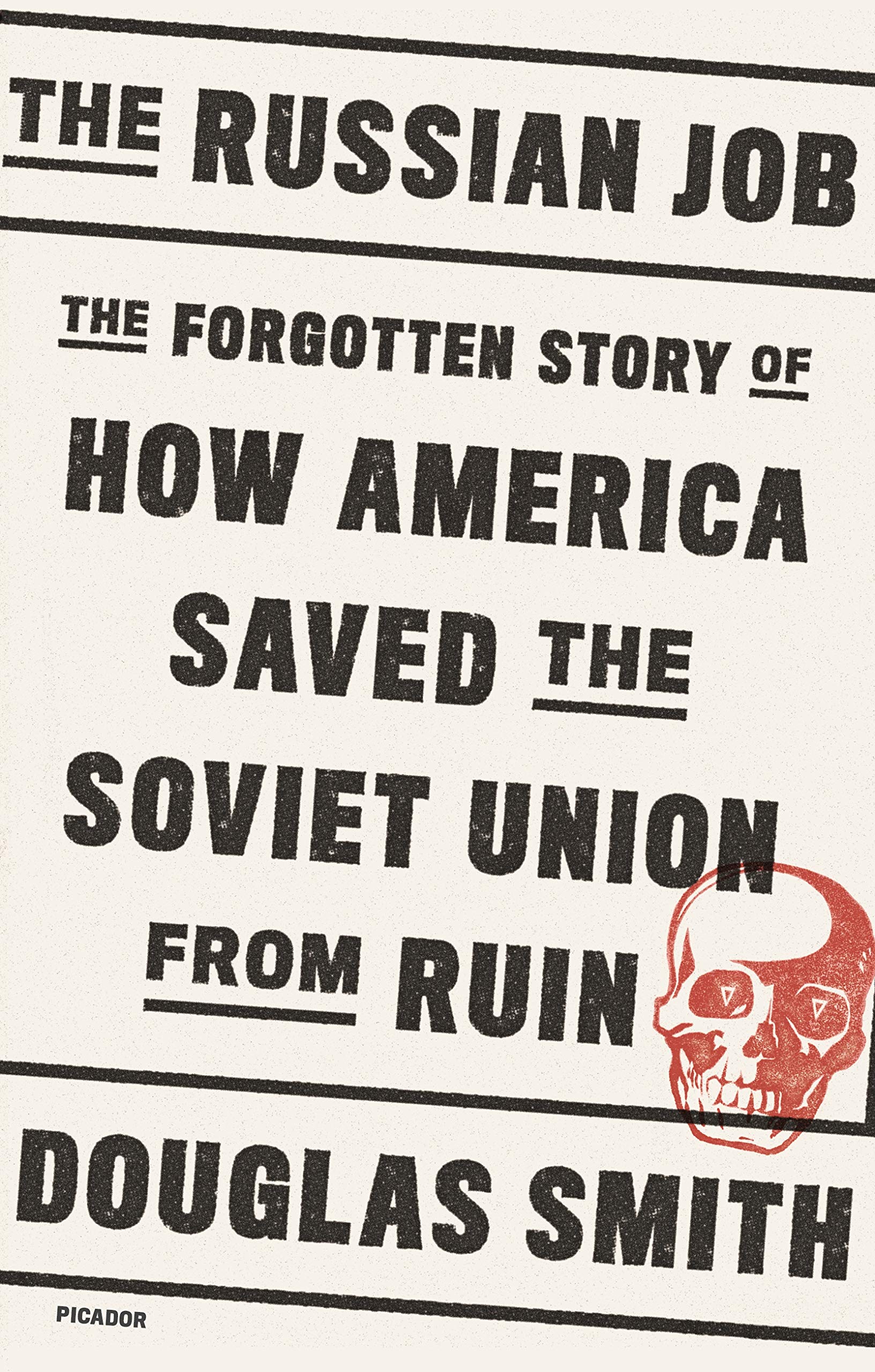 The Russian Job: The Forgotten Story of How America Saved the Soviet Union from Ruin Books
