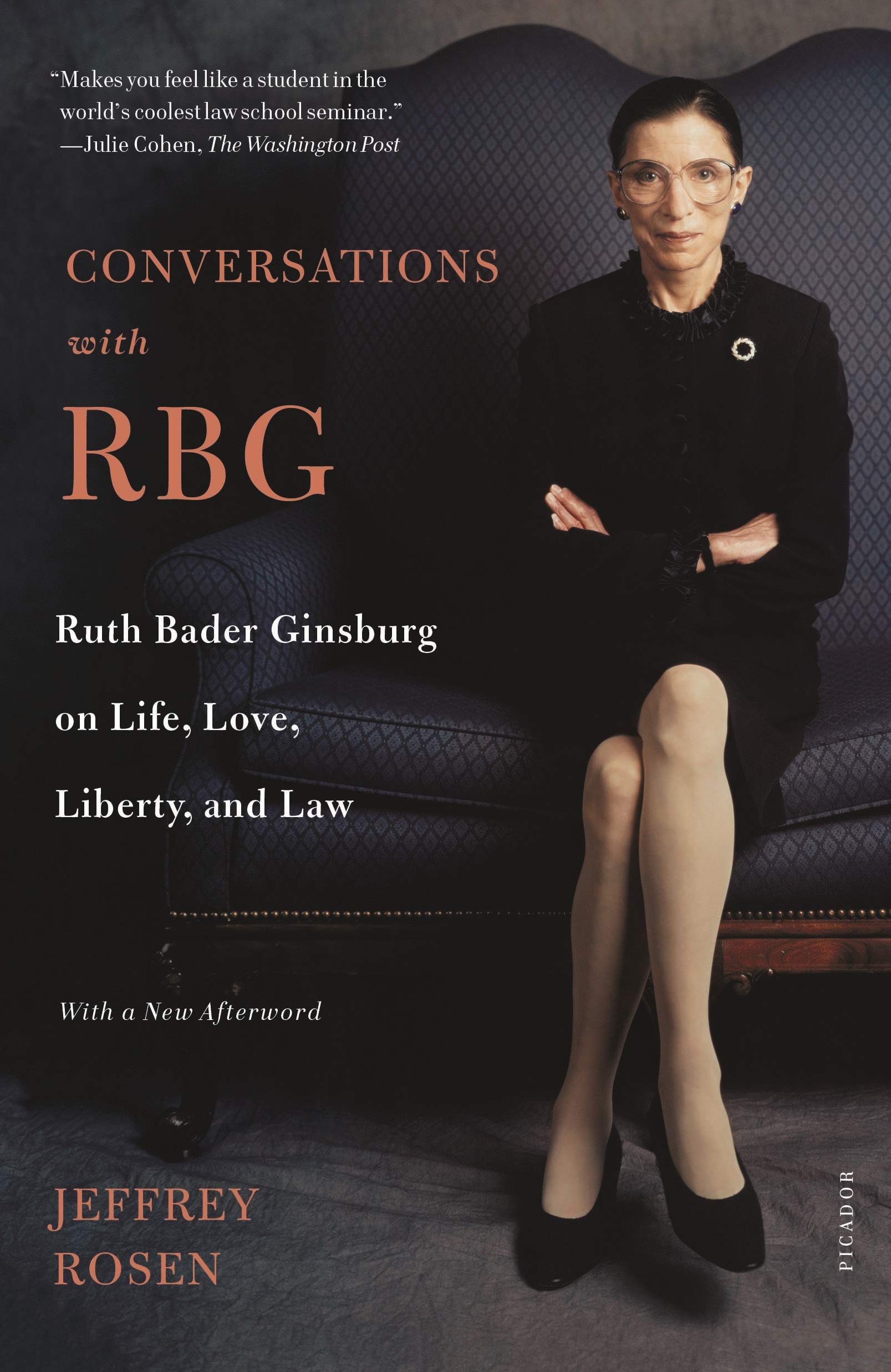 Conversations with RBG: Ruth Bader Ginsburg on Life, Love, Liberty, and Law Law