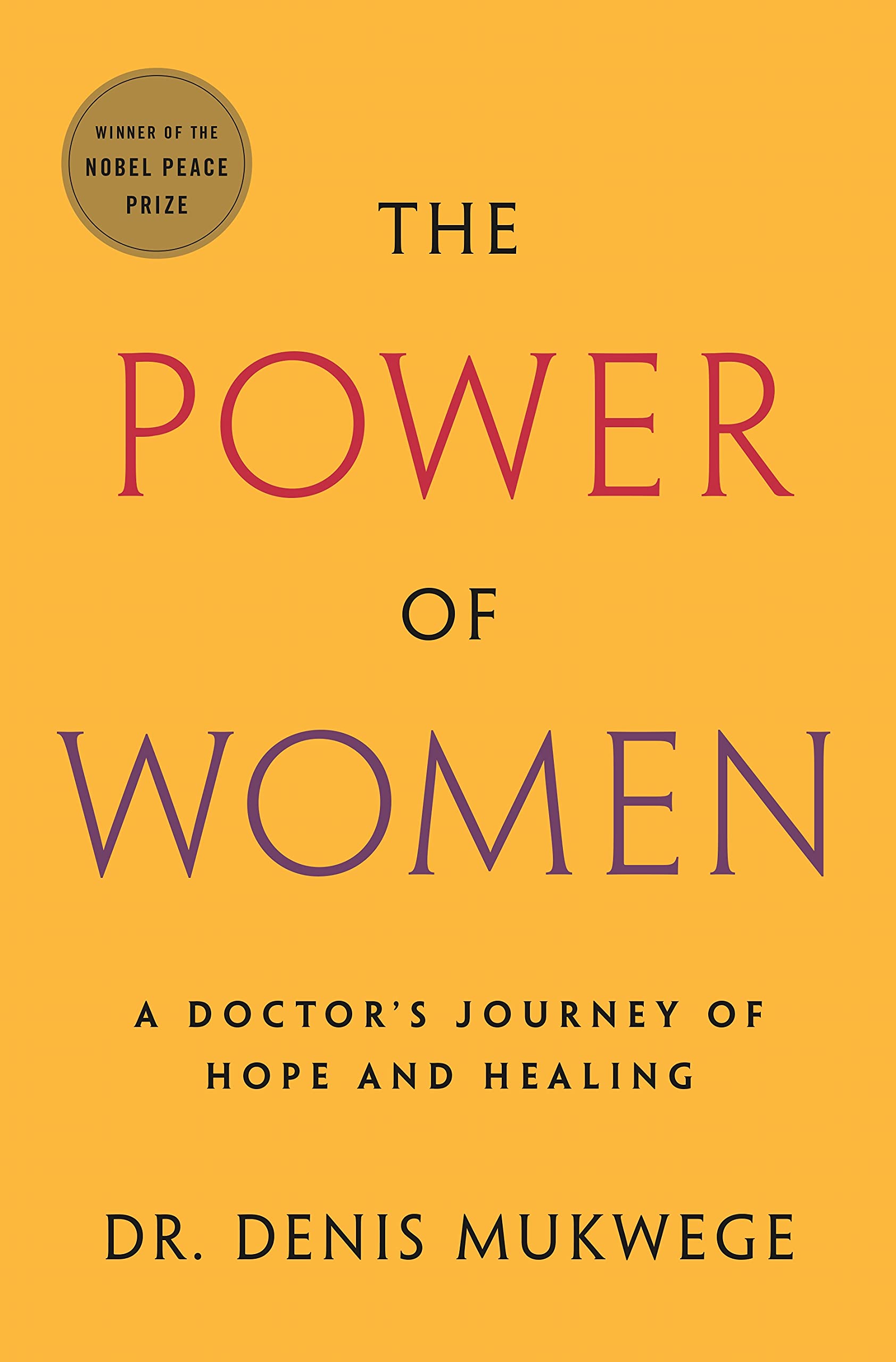 The Power of Women: A Doctor's Journey of Hope and Healing Medicine