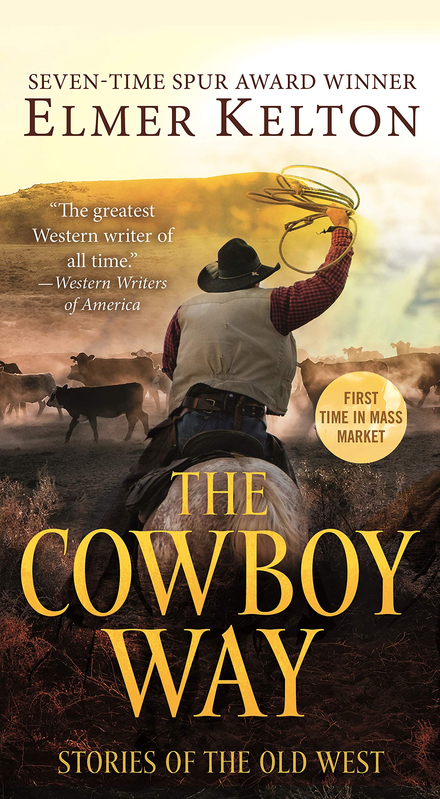 The Cowboy Way: 16 Stories of the Old West Essays & Short Stories