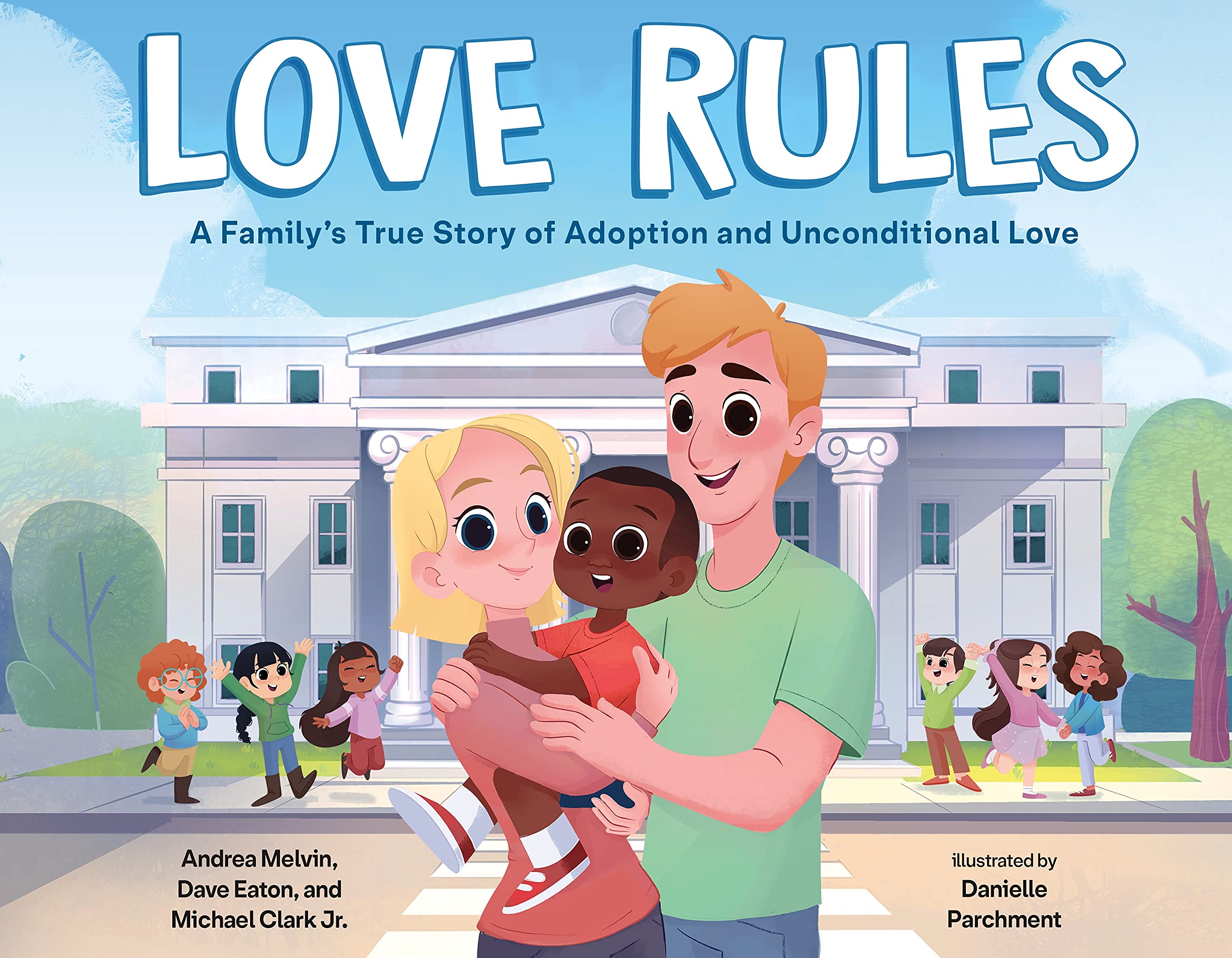 Love Rules: A Family's True Story of Adoption and Unconditional Love Non-fiction