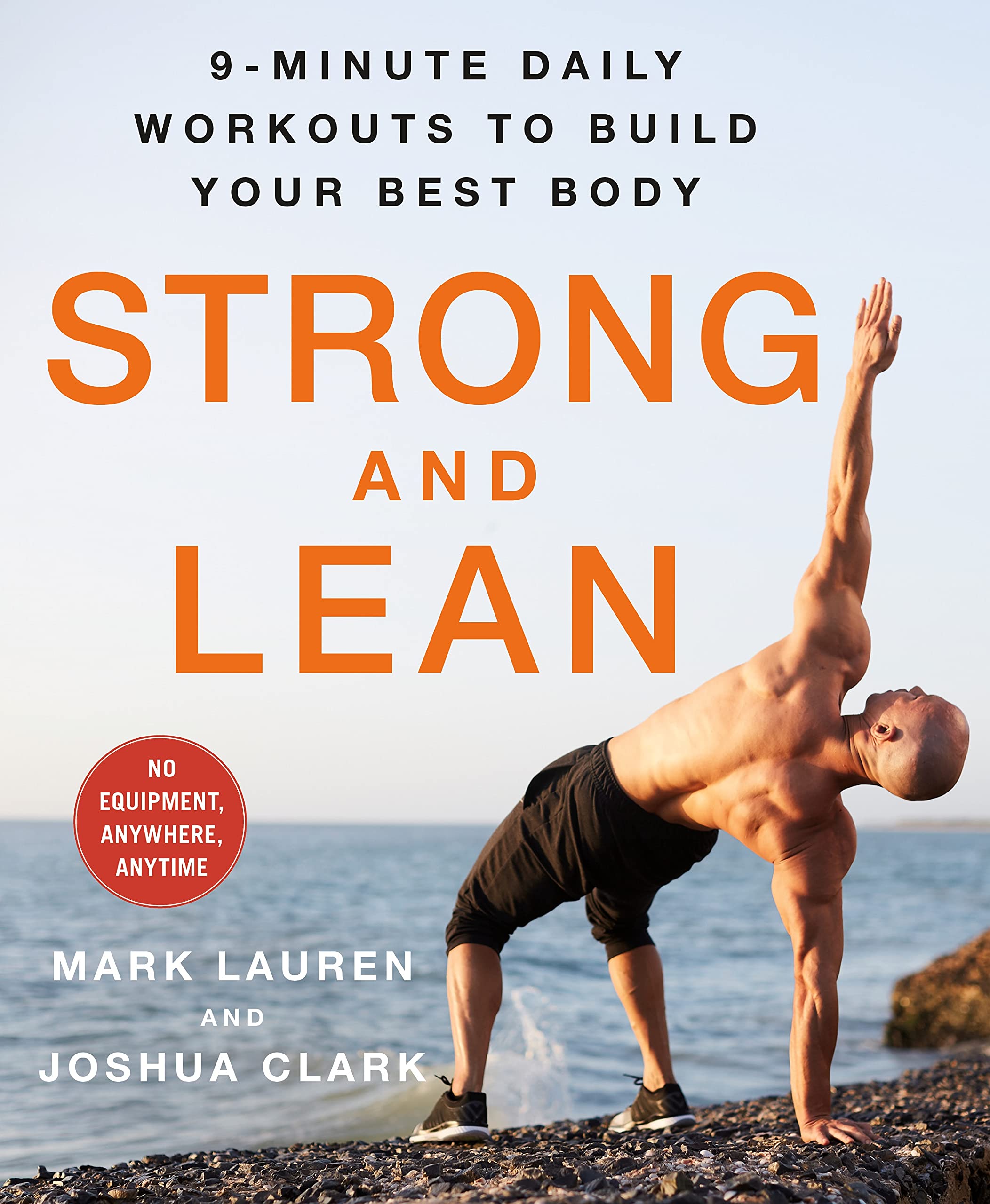 Strong and Lean: 9-minute Daily Workouts to Build Your Best Body: No Equipment, Anywhere, Anytime Health, Nutrition & Fitness