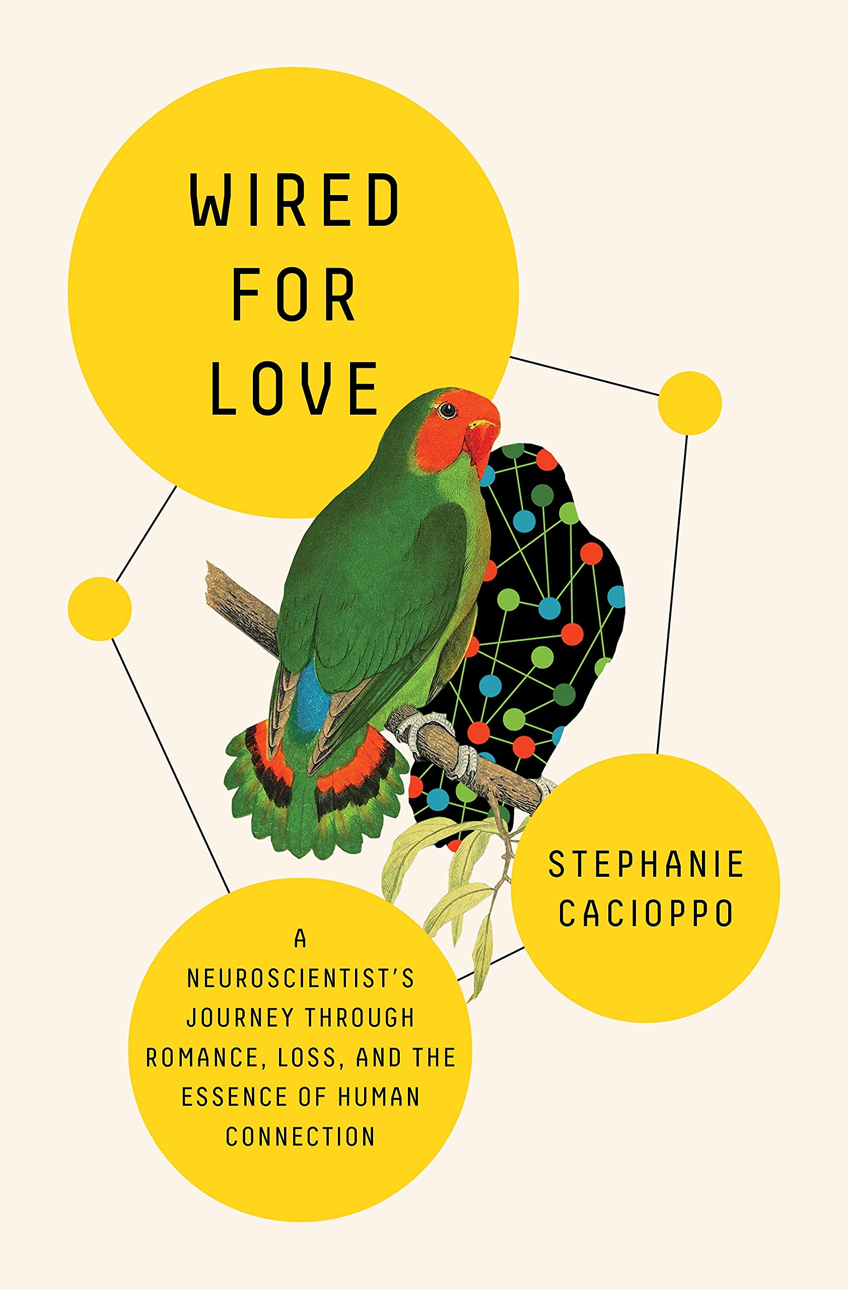 Wired for Love: A Neuroscientist's Journey Through Romance, Loss, and the Essence of Human Connection Medicine