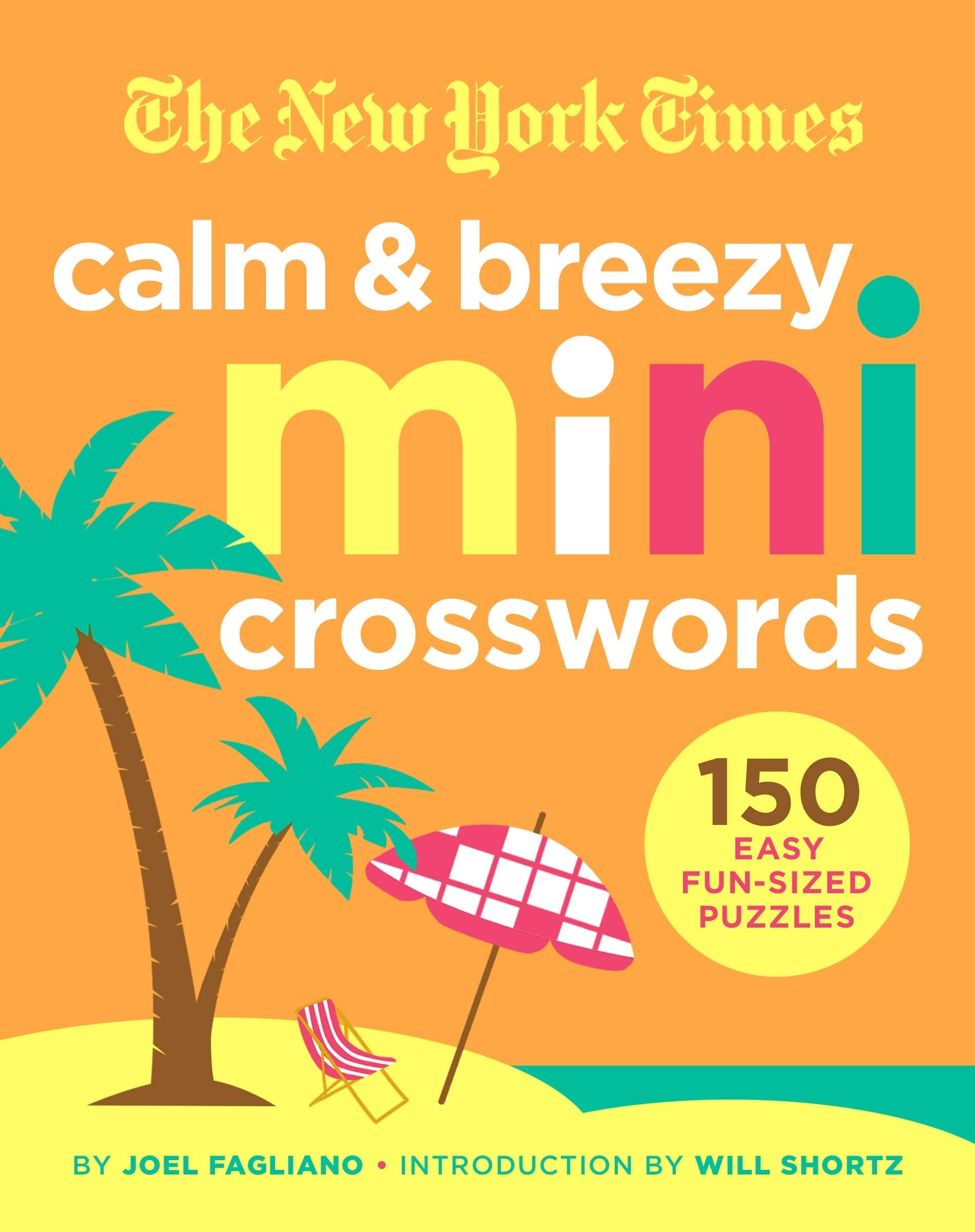 New York Times Calm and Breezy Mini Crosswords: 150 Easy Fun-Sized Puzzles Leisure & Fun